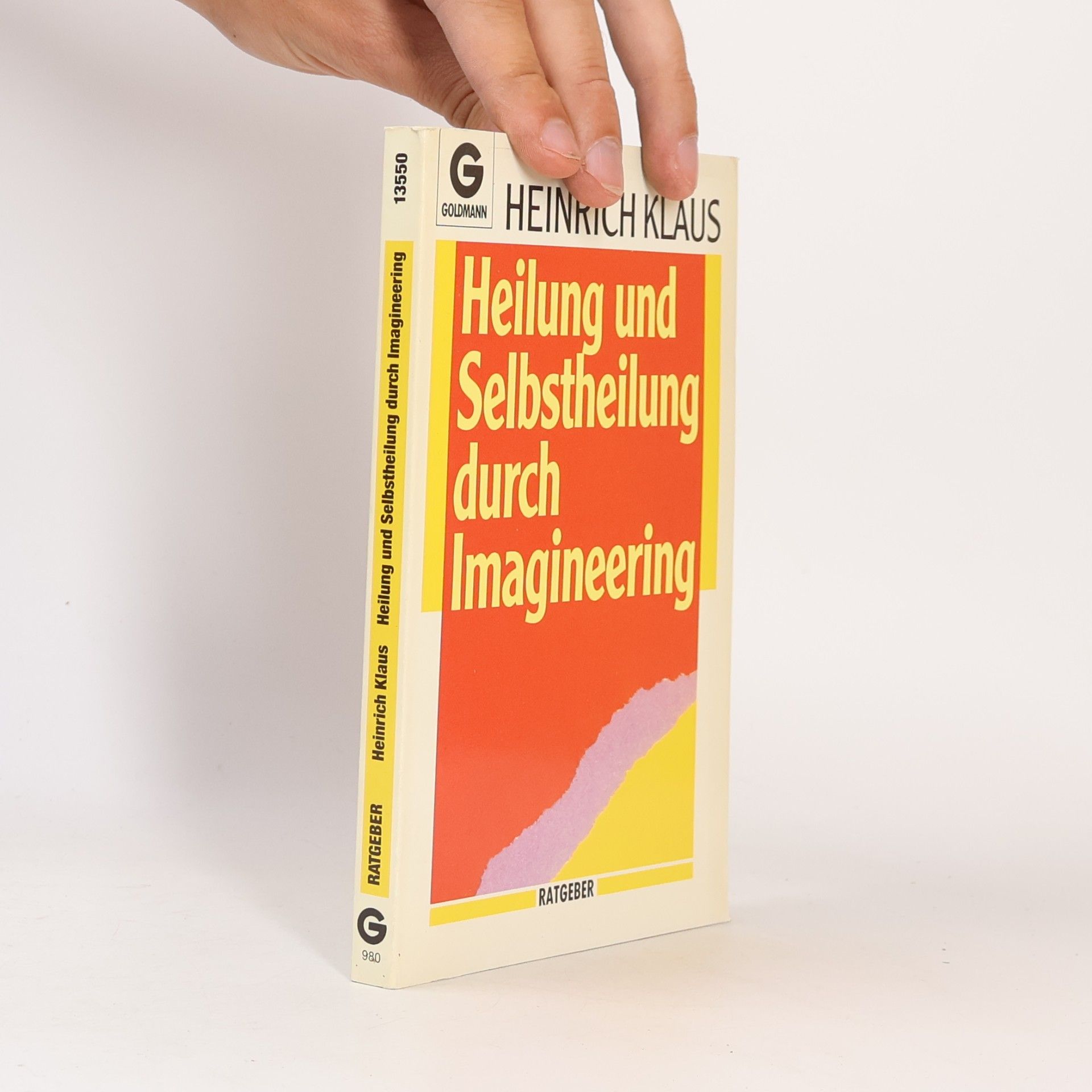 Klaus Heinrich Heilung und Selbstheilung durch Imagineering