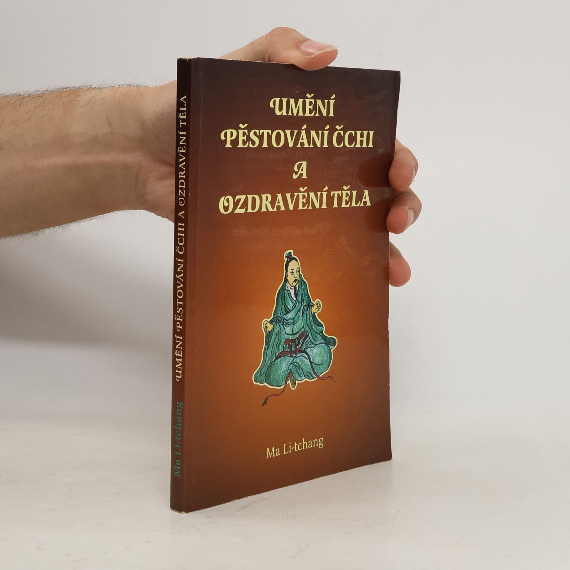 Ma Li tchang Umění pěstování čchi a ozdravění těla
