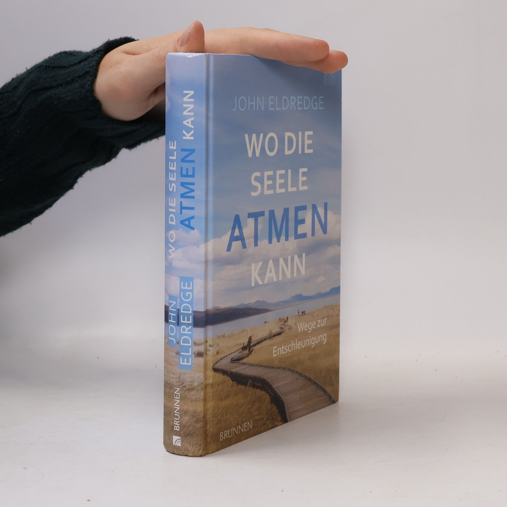 John Eldredge Wo die Seele atmen kann