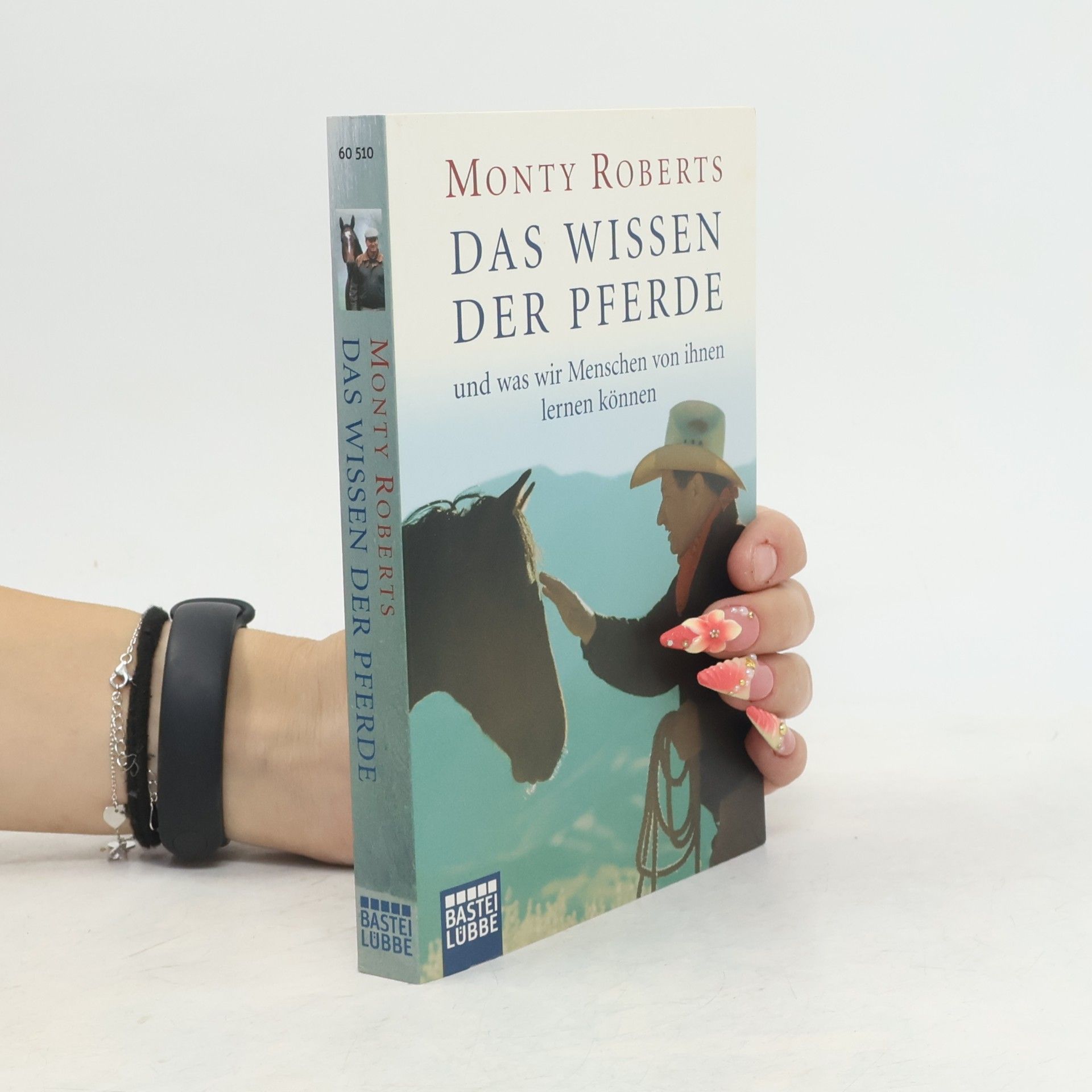 Monty Roberts Das Wissen der Pferde und was wir Menschen von ihnen lernen können