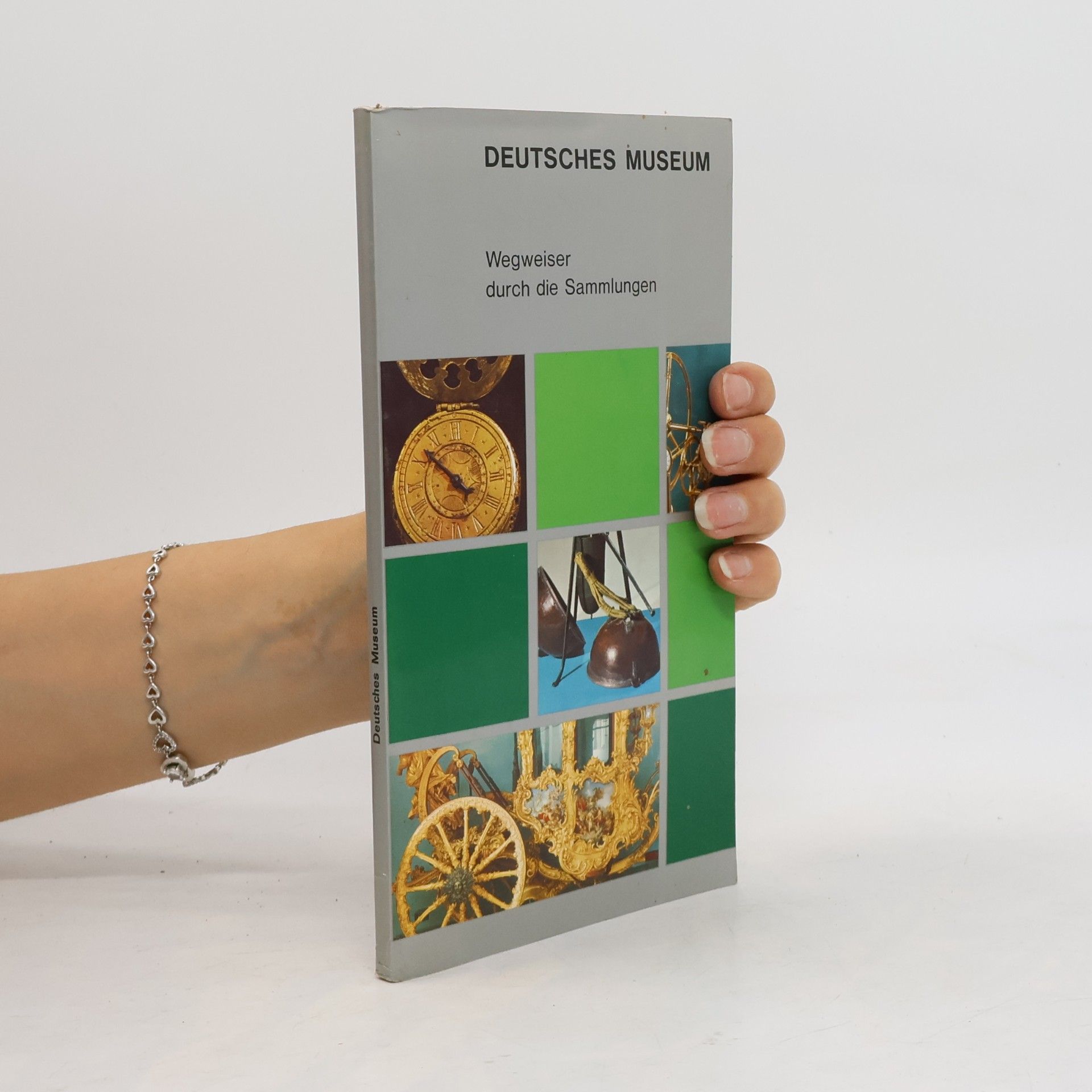 Autorenkollektiv Deutsches Museum. Wegweiser durch die Sammlungen