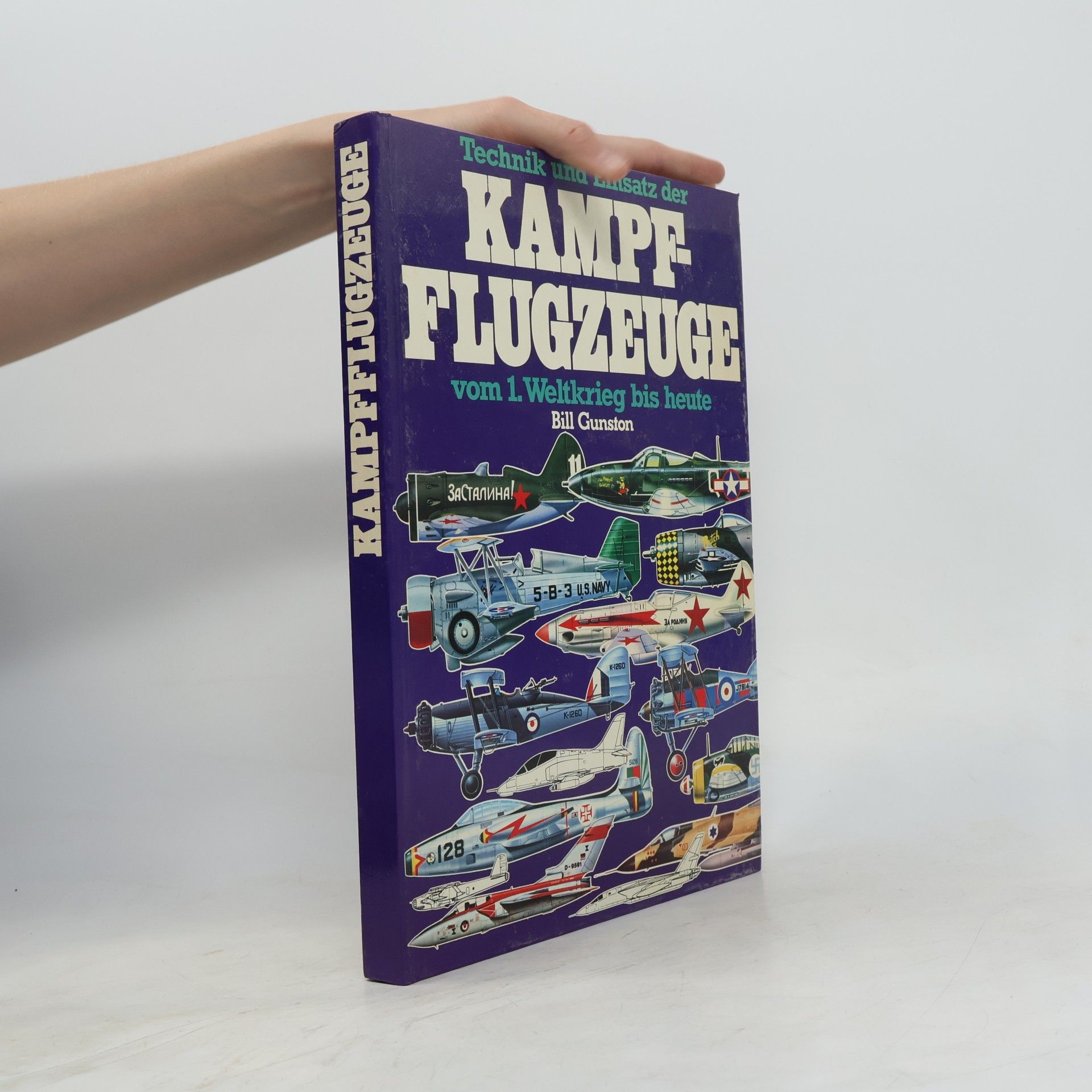 Bill Gunston Technik und Einsatz der Kampfflugzeuge