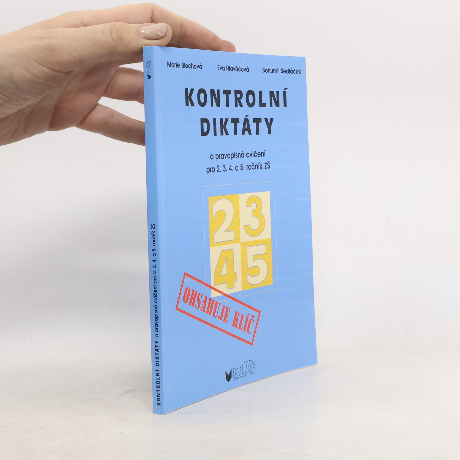 Marie Blechová Kontrolní diktáty a pravopisná cvičení pro 2.-5. ročník základních škol