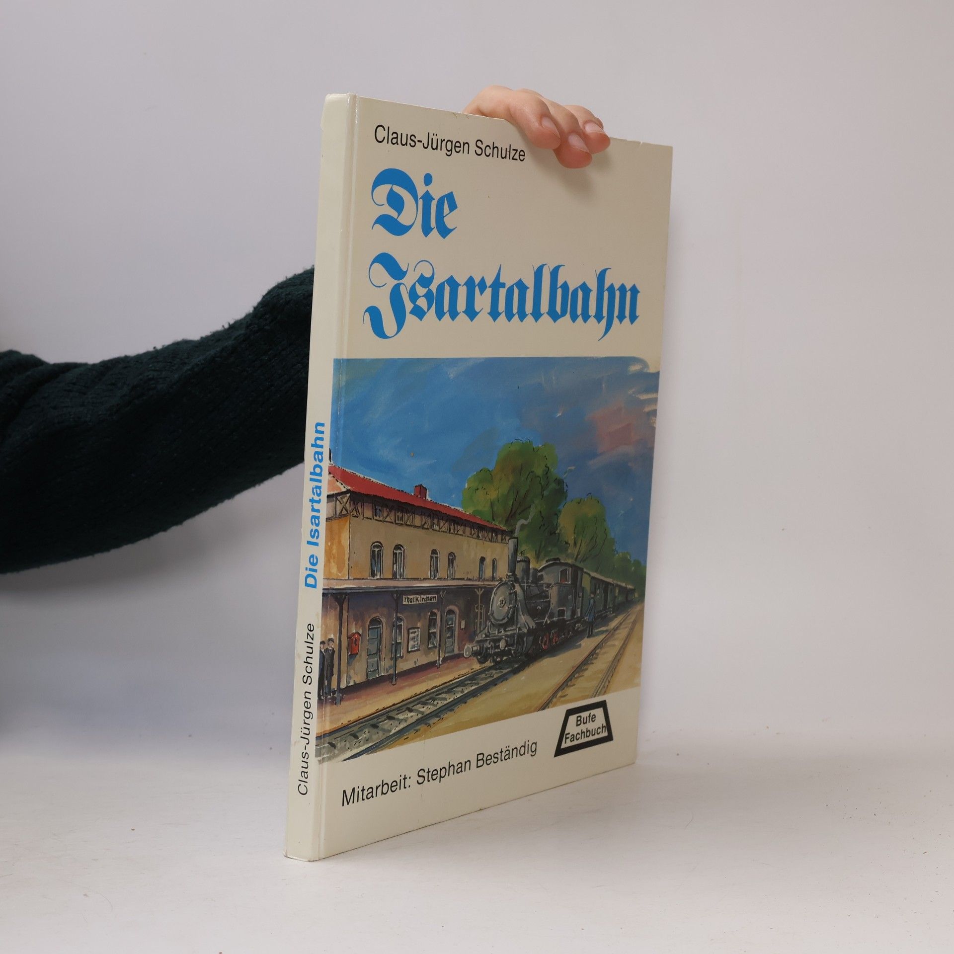 Stephan Beständig Die Isartalbahn