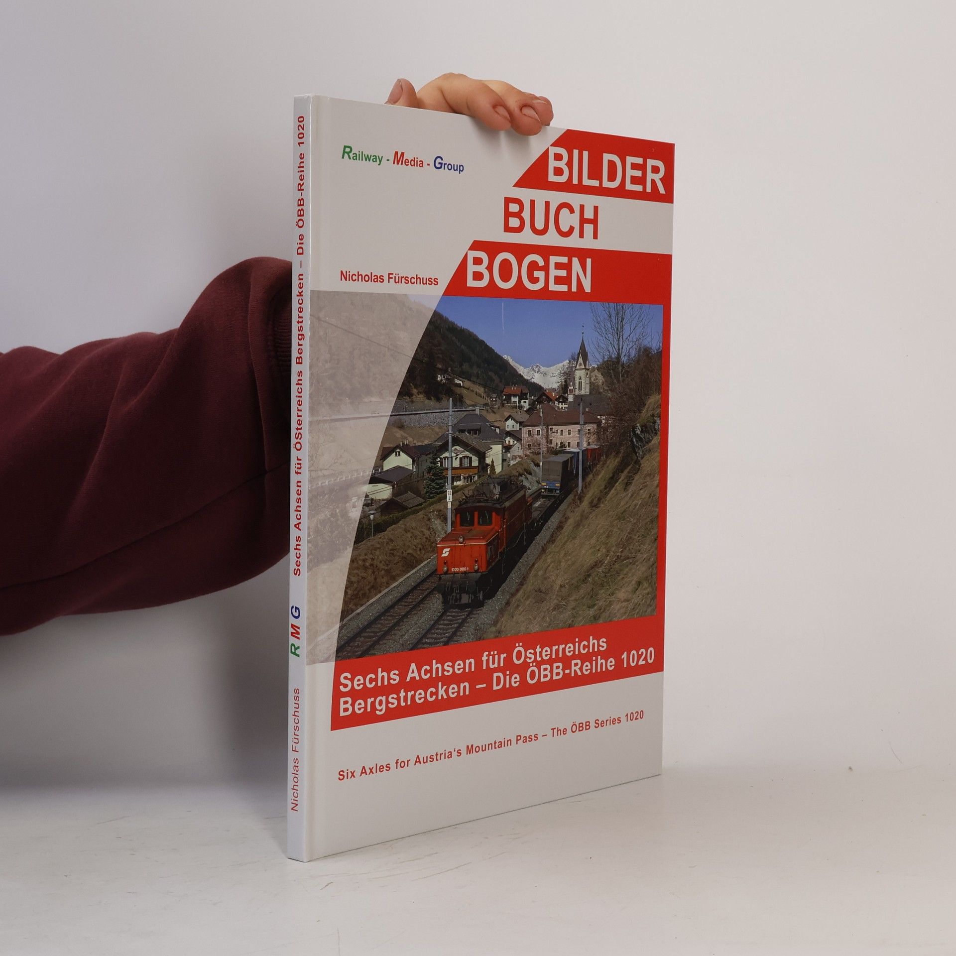 Werner Prokop Sechs Achsen für Österreichs Bergstrecken - Die ÖBB-Reihe 1020