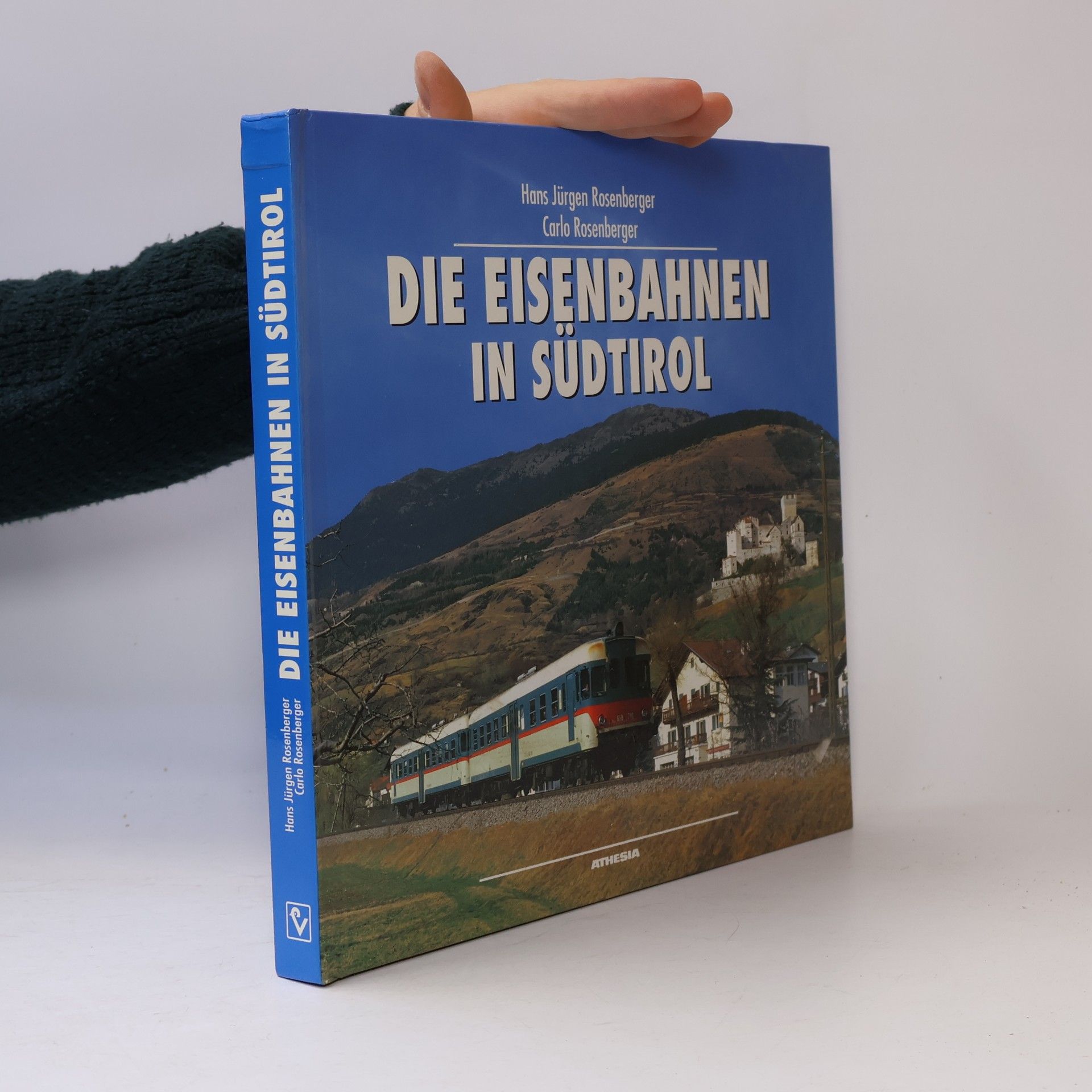 Hans Jürgen Rosenberger Die Eisenbahnen in Südtirol