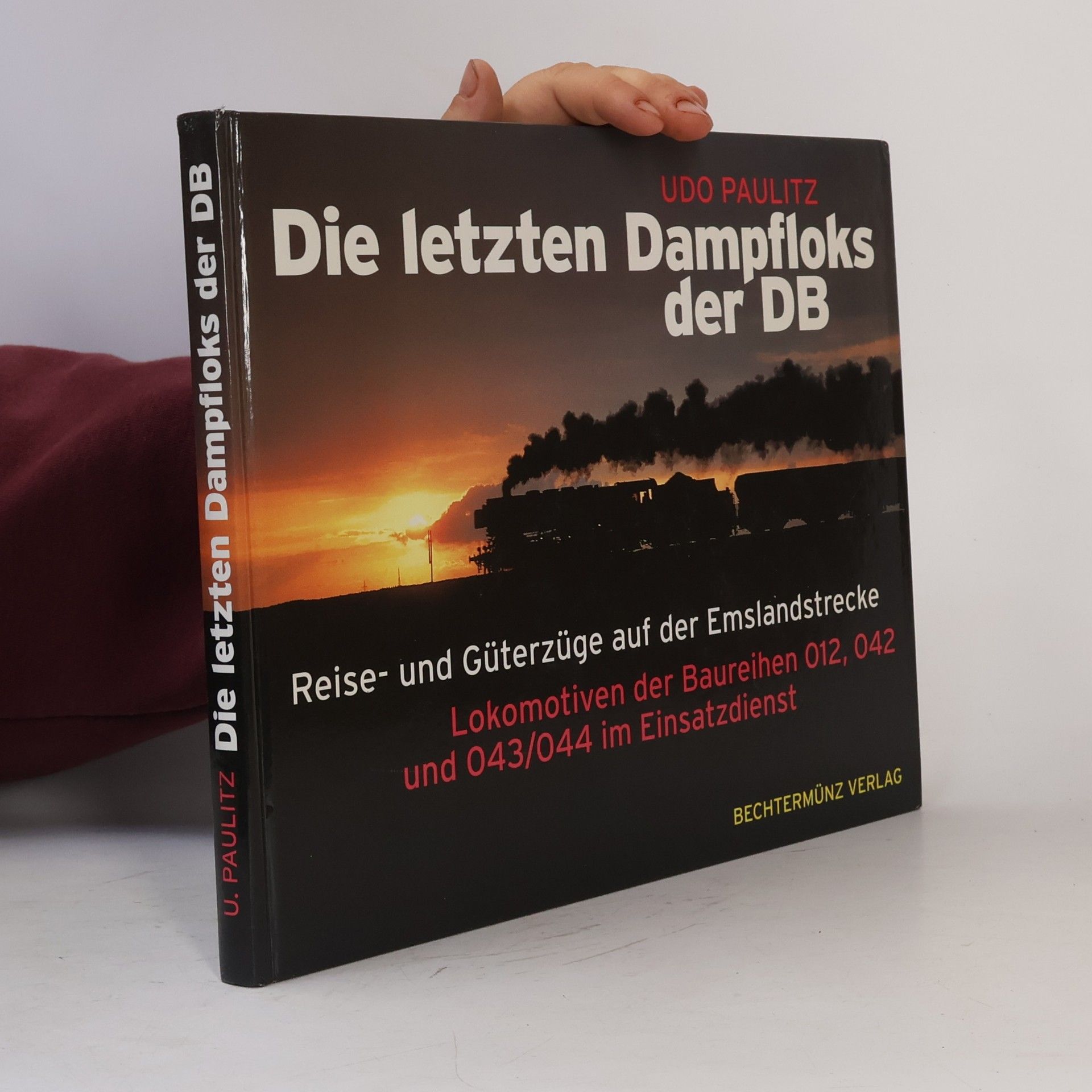 Udo Paulitz Die letzten Dampfloks der DB