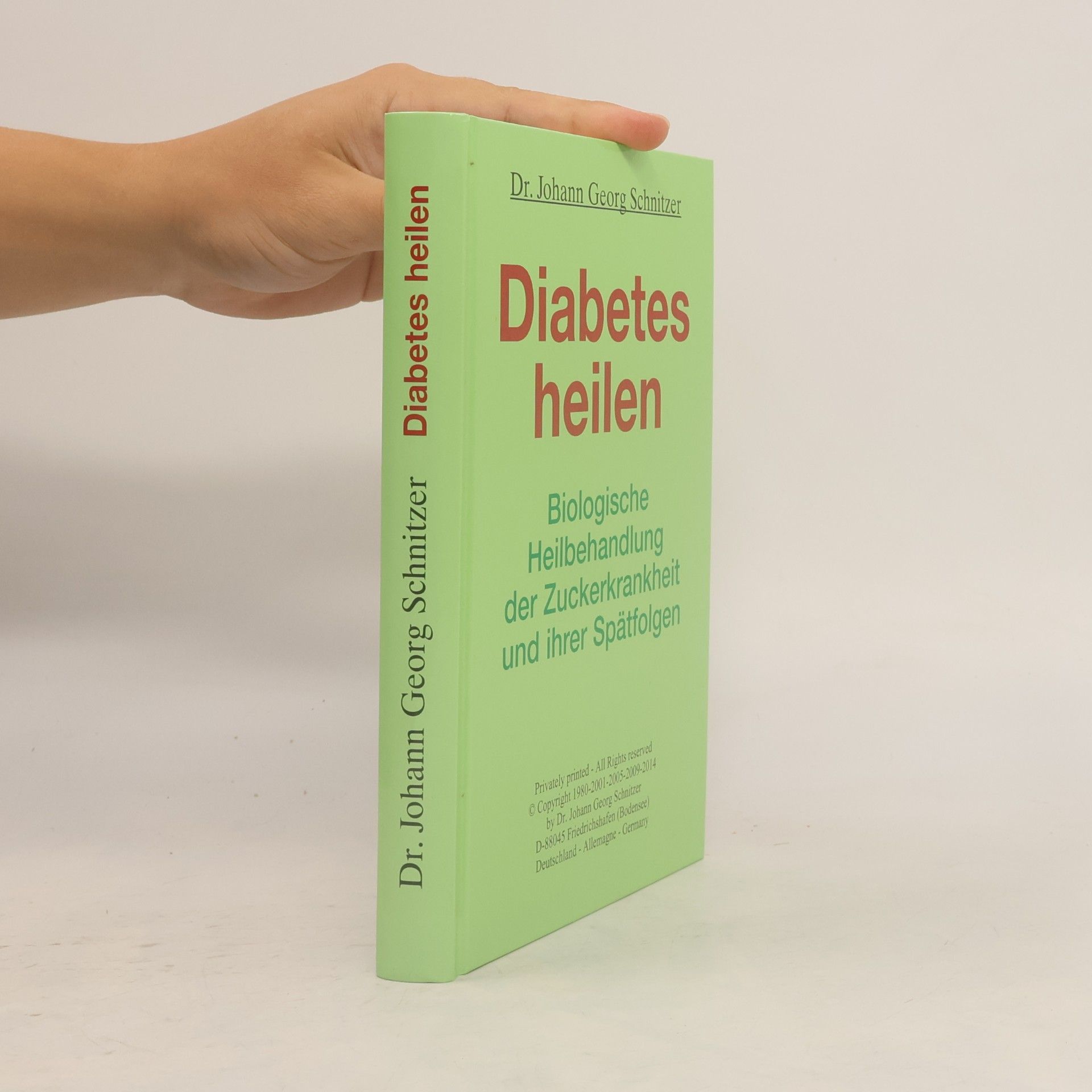 Johann Georg Schnitzer Diabetes heilen Biologische Heilbehandlung der Zuckerkrankheit und ihrer Spätfolgen
