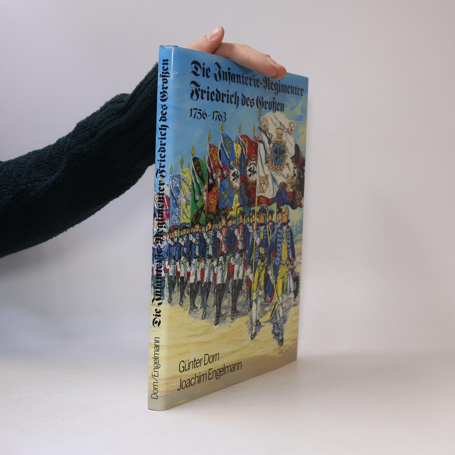 Die Infanterie-Regimenter Friedrich des Grossen