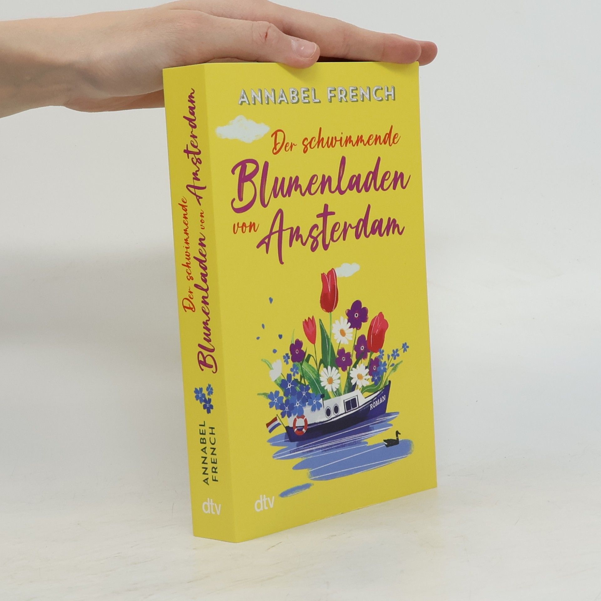 Annabel French Love and the City - 1: Der schwimmende Blumenladen von Amsterdam
