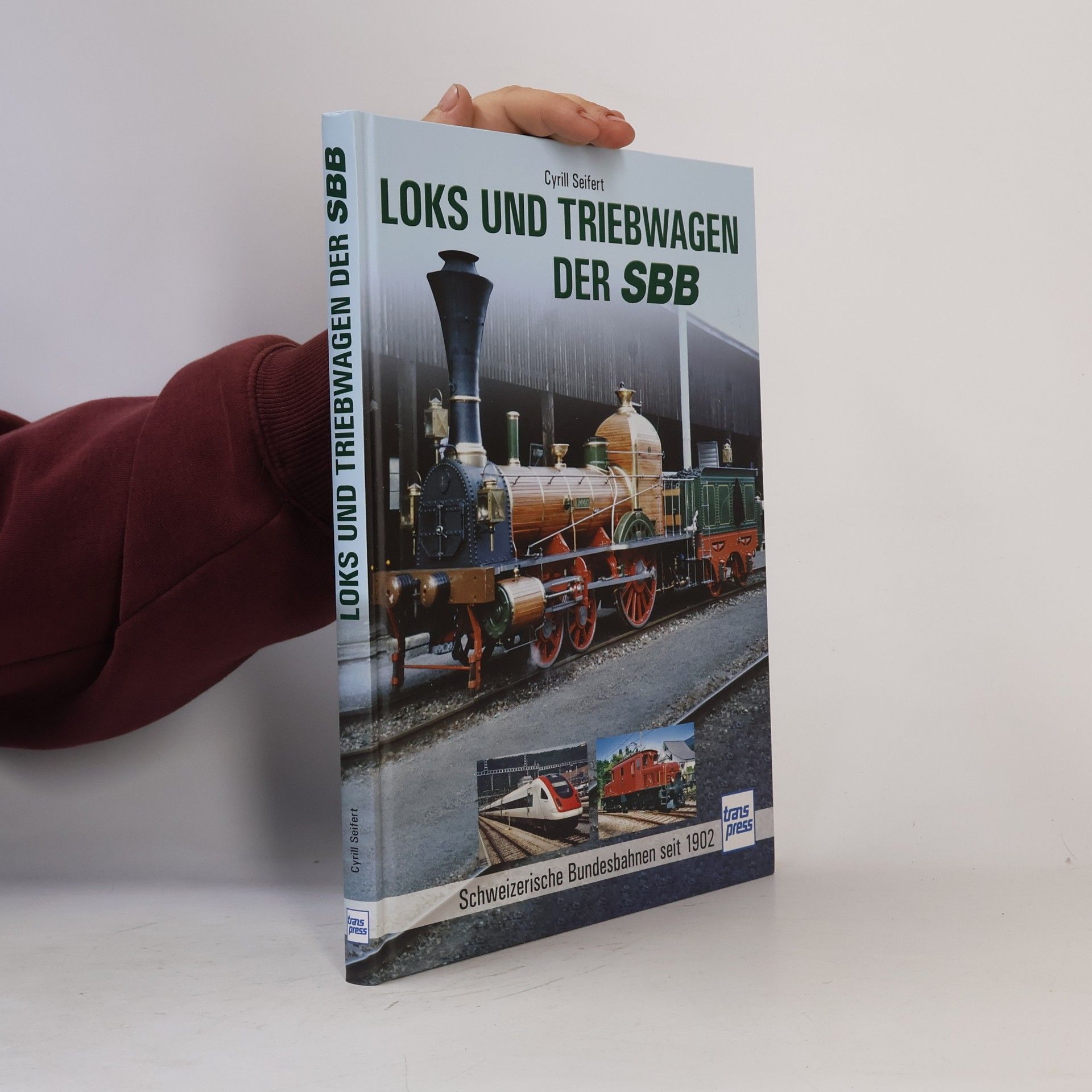 Cyrill Seifert Loks und Triebwagen der SBB