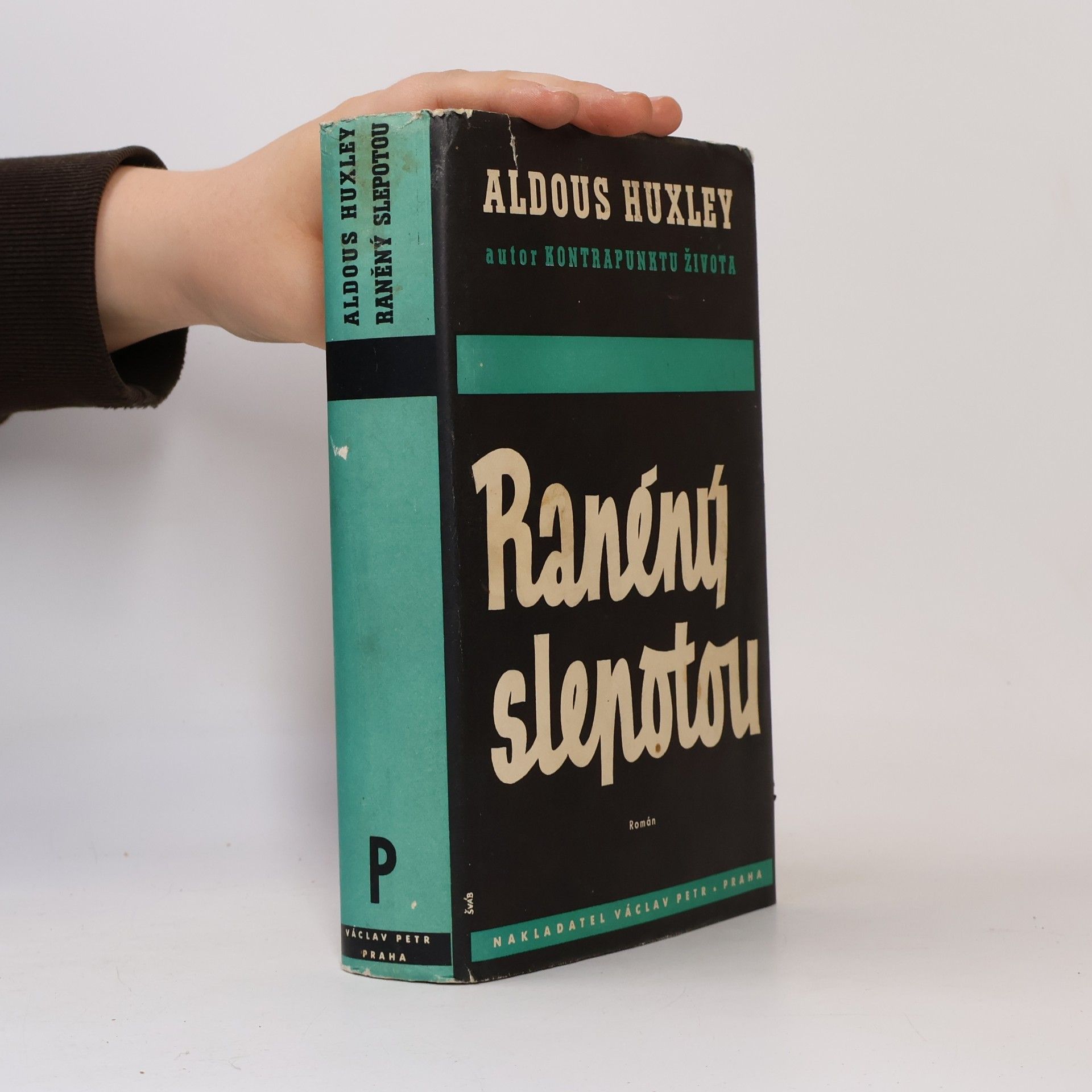 Aldous Huxley Raněný slepotou : román