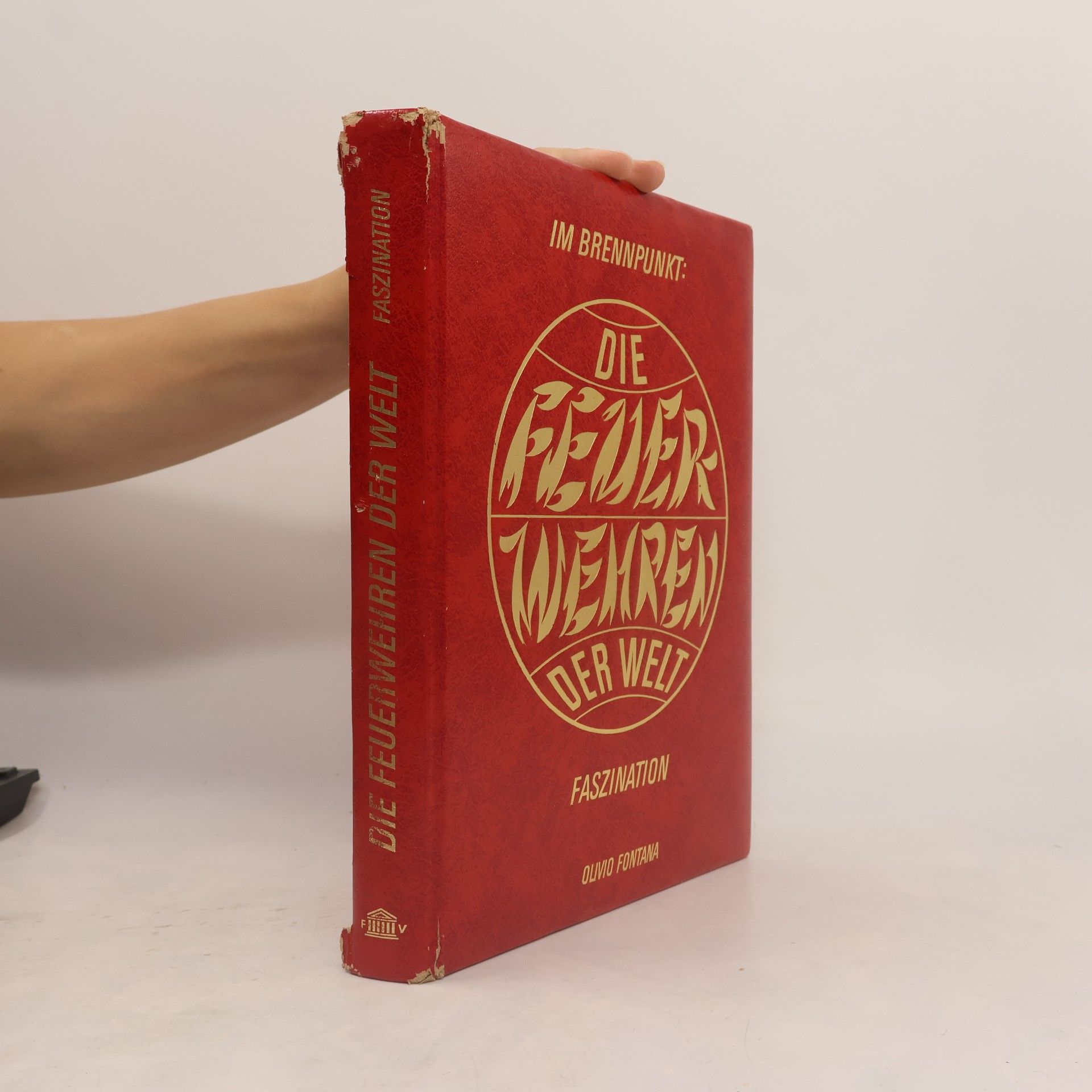 Olivio Fontana Die Feuerwehren der Welt. Faszination