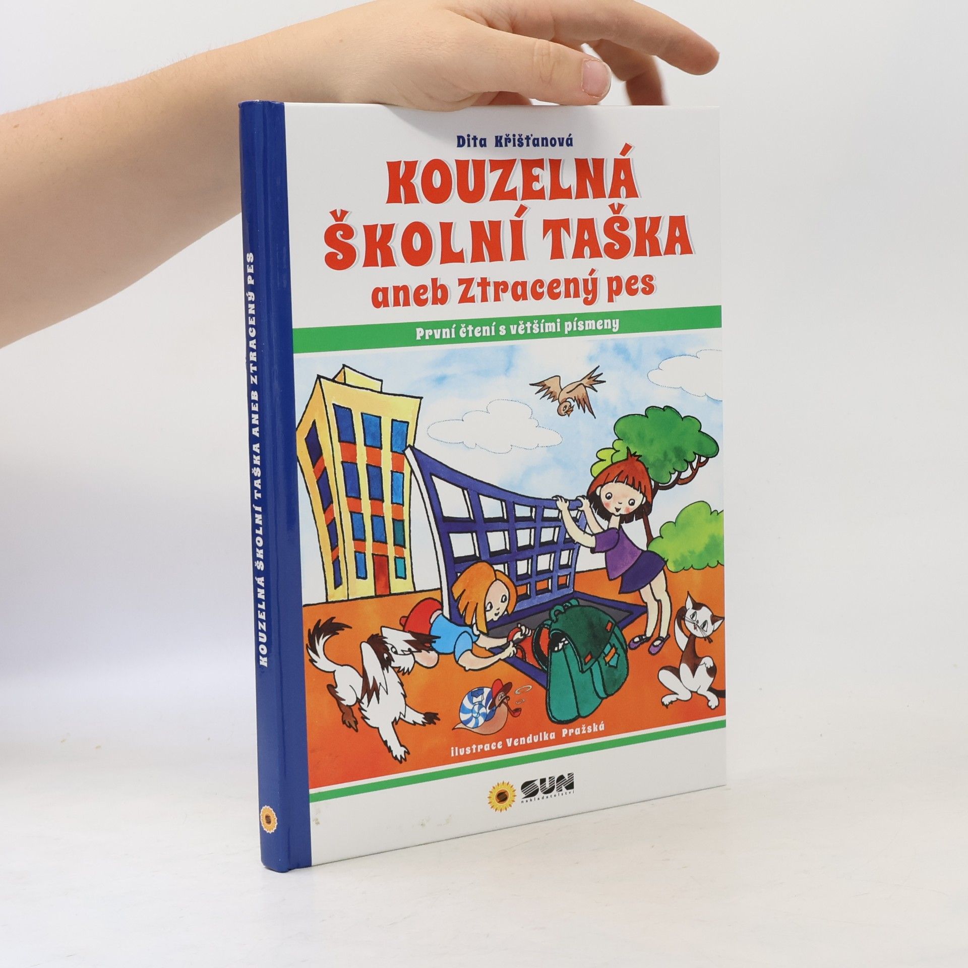 Dita Křišťanová Kouzelná školní taška, aneb, Ztracený pes