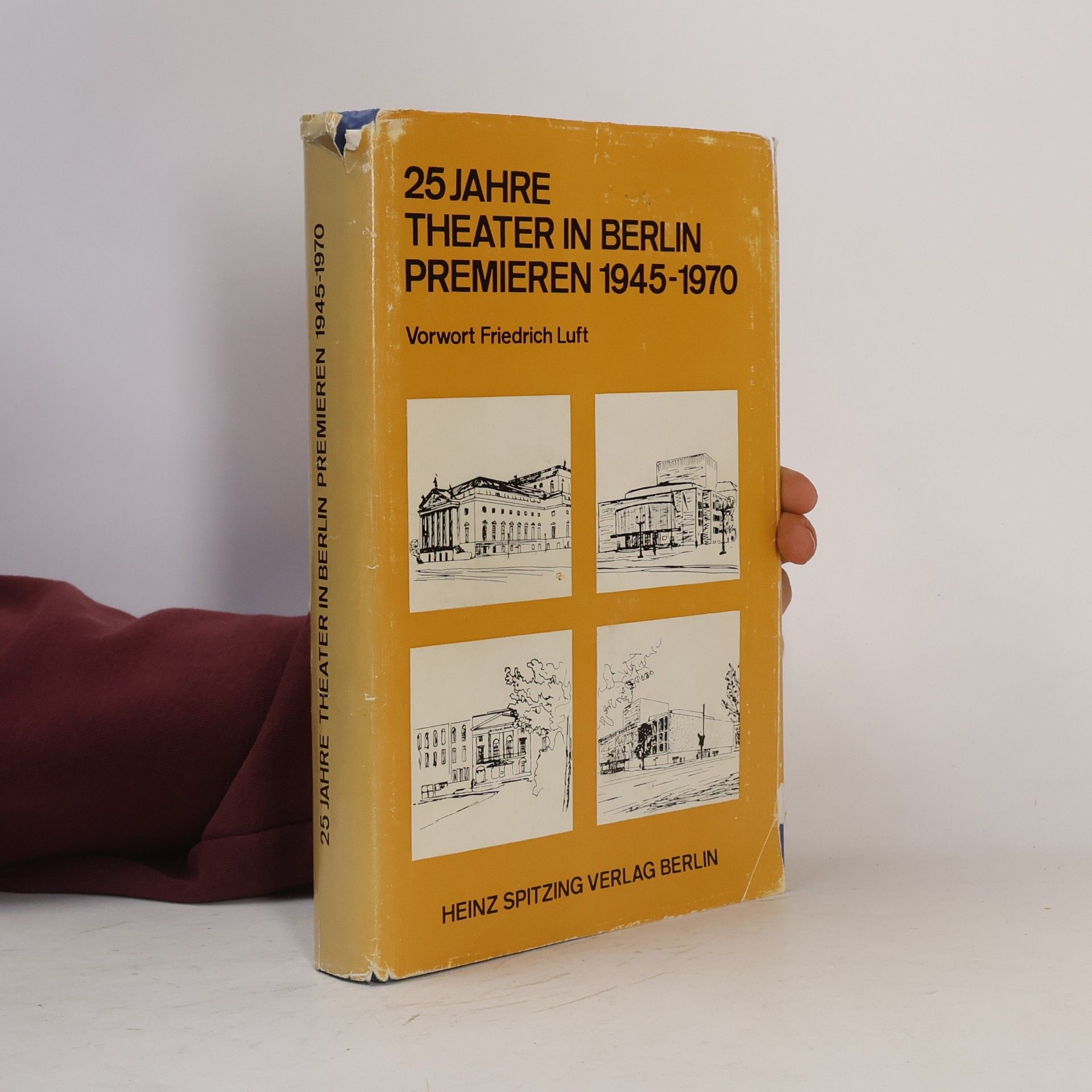 Friedrich Luft 25 Jahre Theater in Berlin Premieren 1945-1970