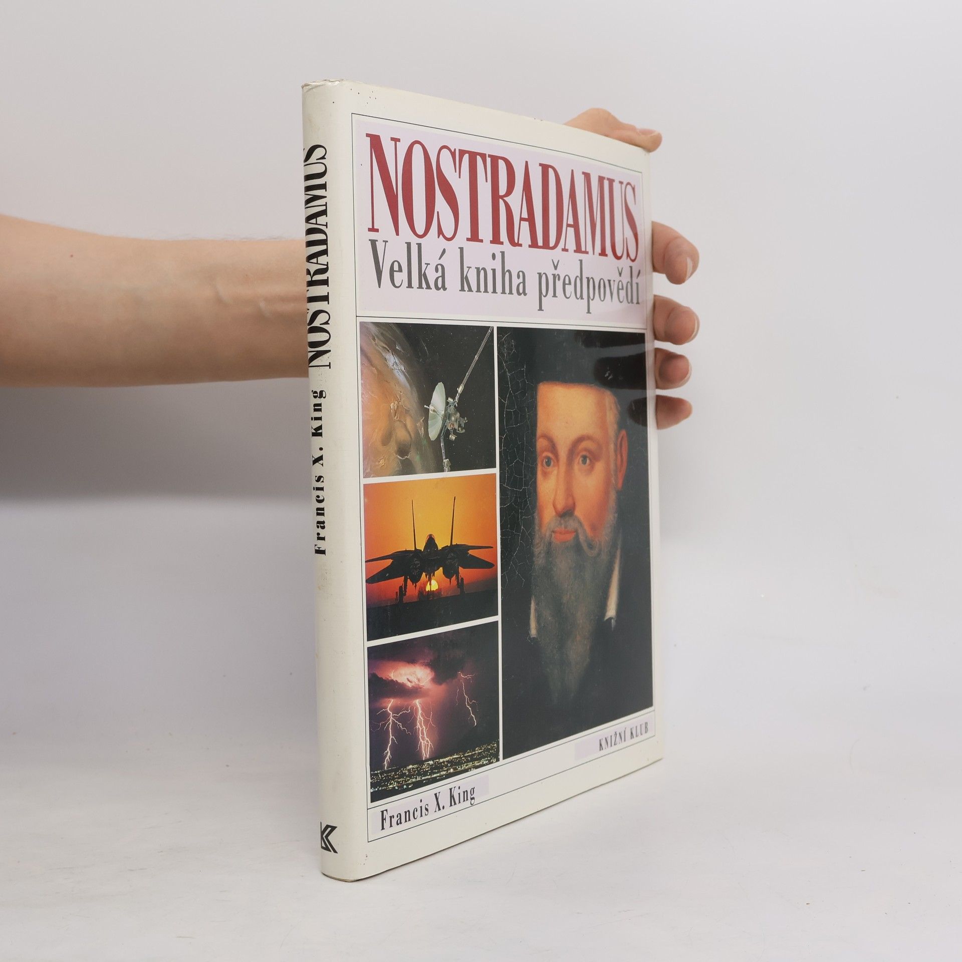 Francis X. King Nostradamus. Velká kniha předpovědí