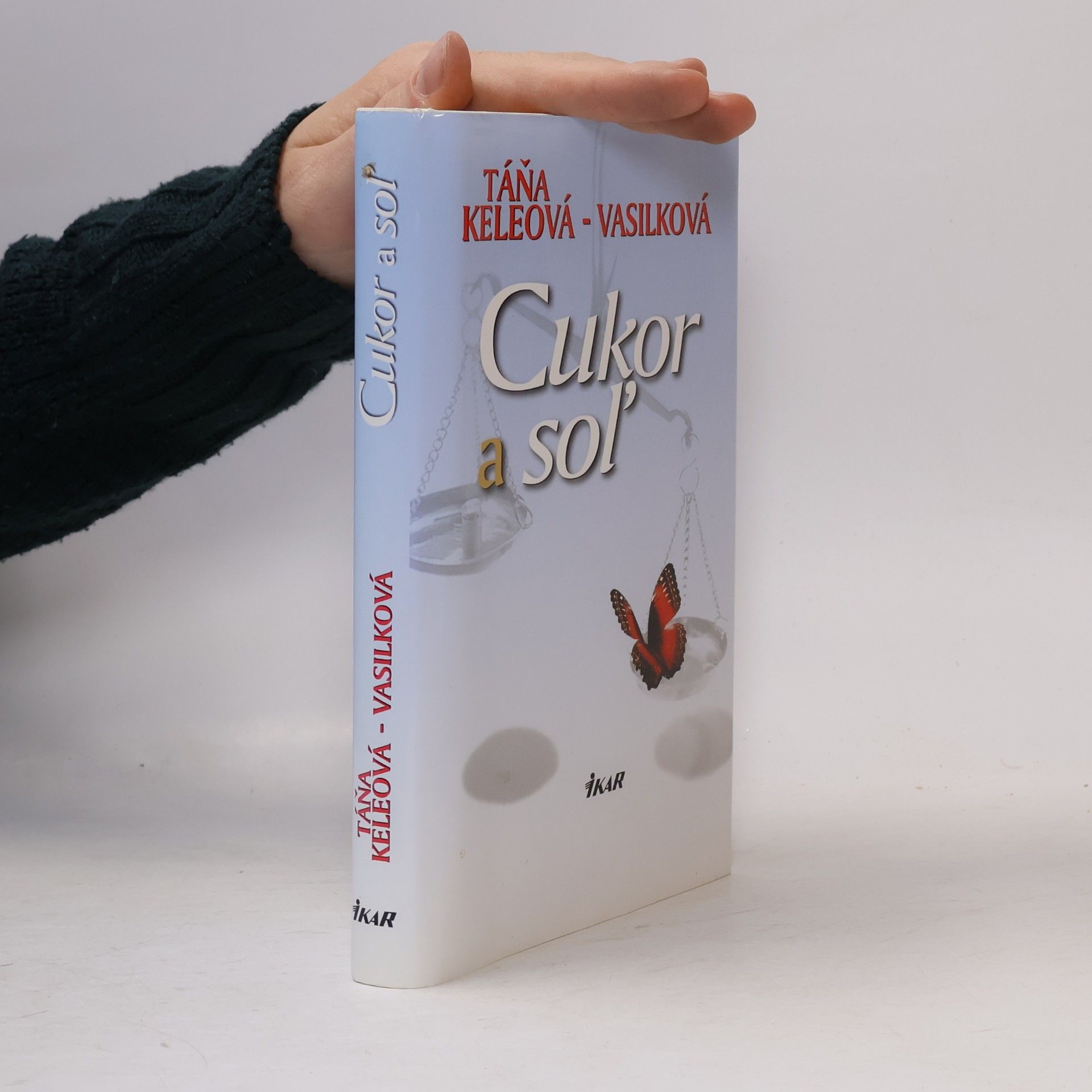 Táňa Keleová-Vasilková Cukor a soľ