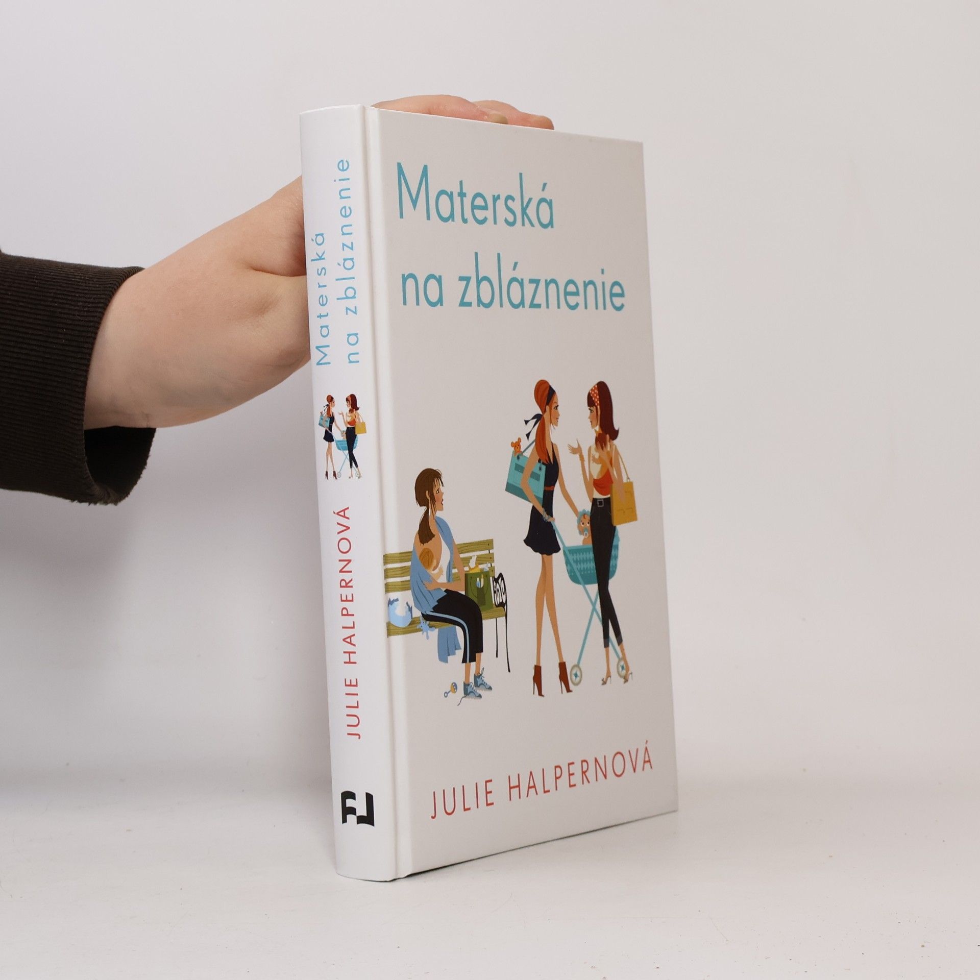 Julie Halpern Materská na zbláznenie