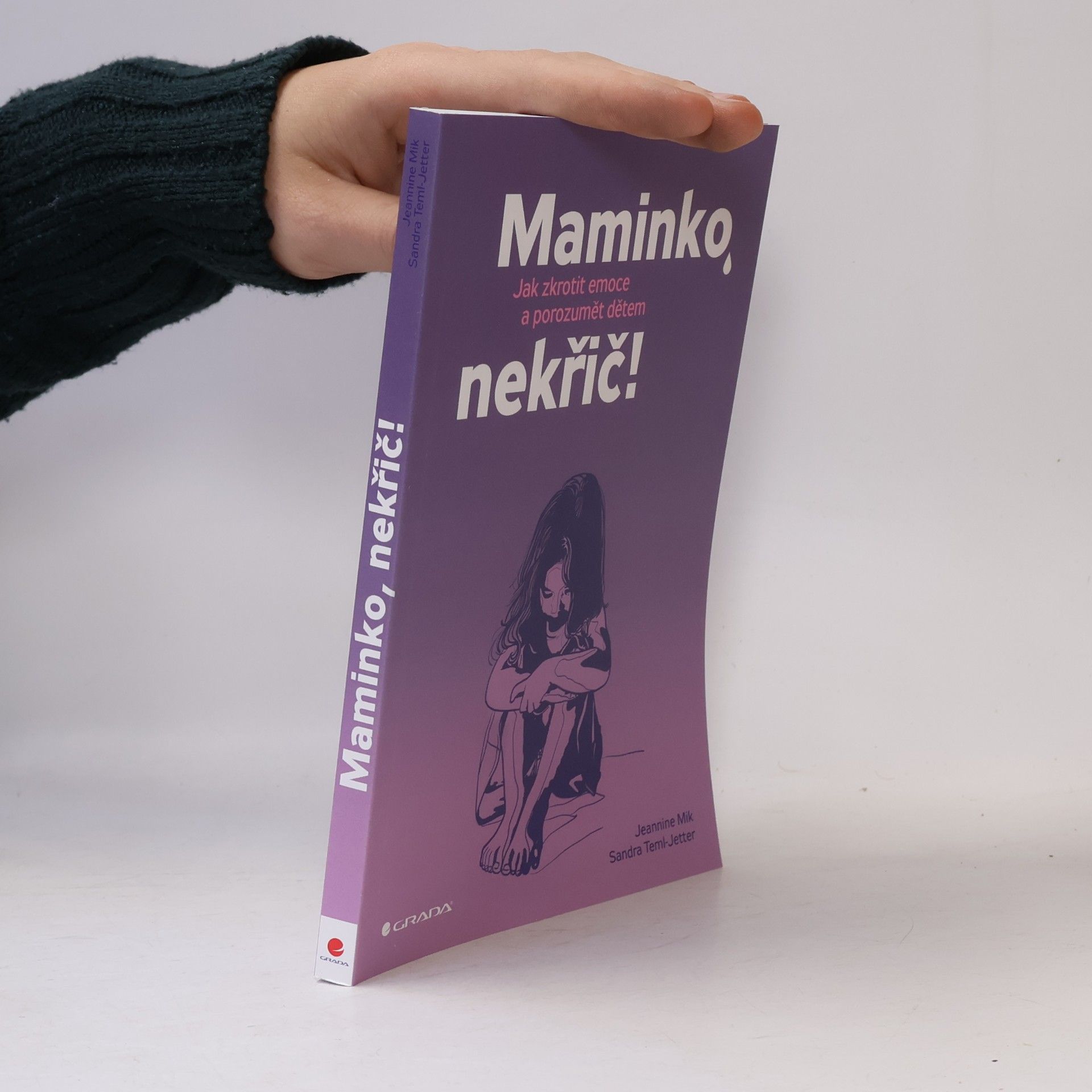 Jeannine Mik Maminko, nekřič! : jak zkrotit emoce a porozumět dětem