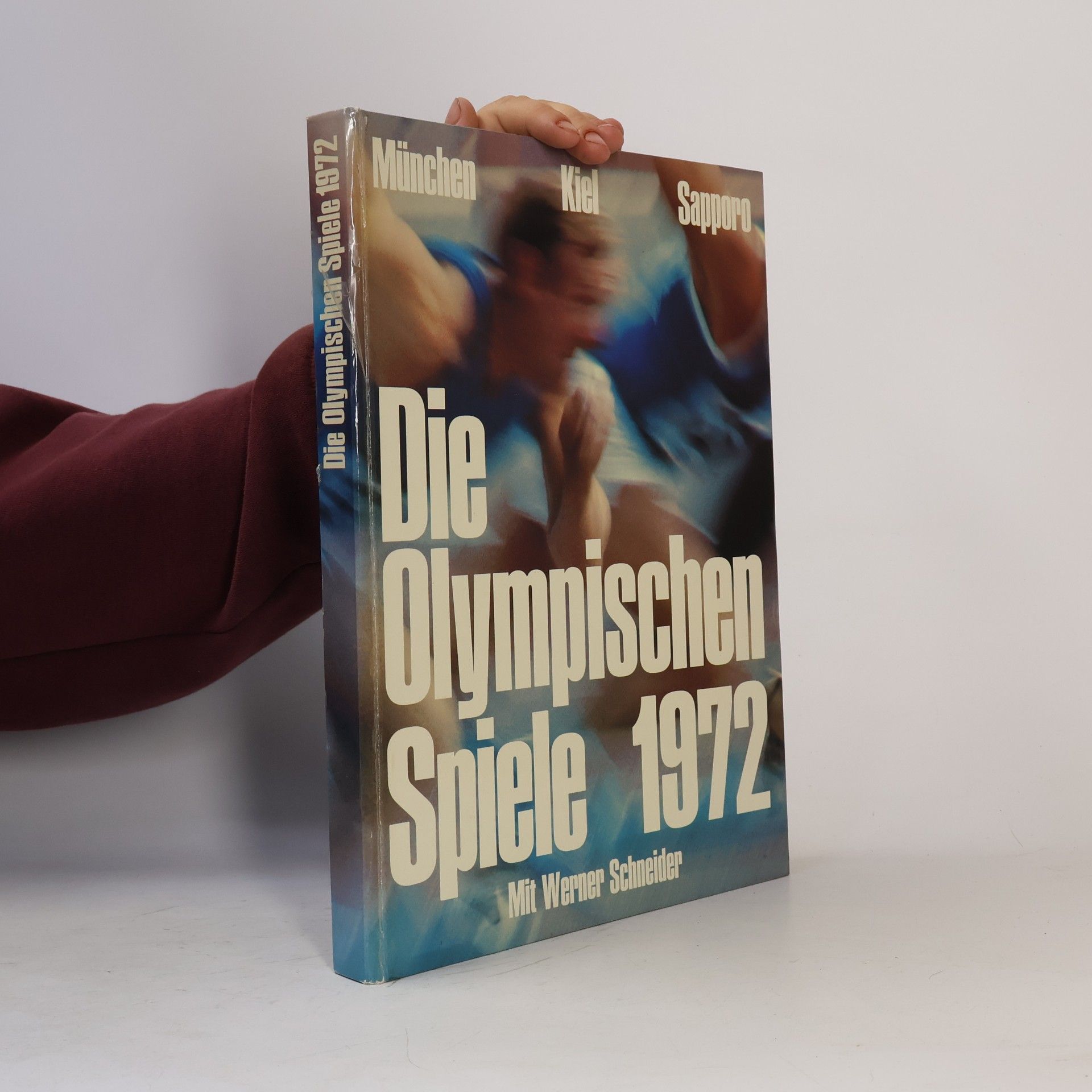 Mit Werner Schneider Die olympischen Spiele 1972