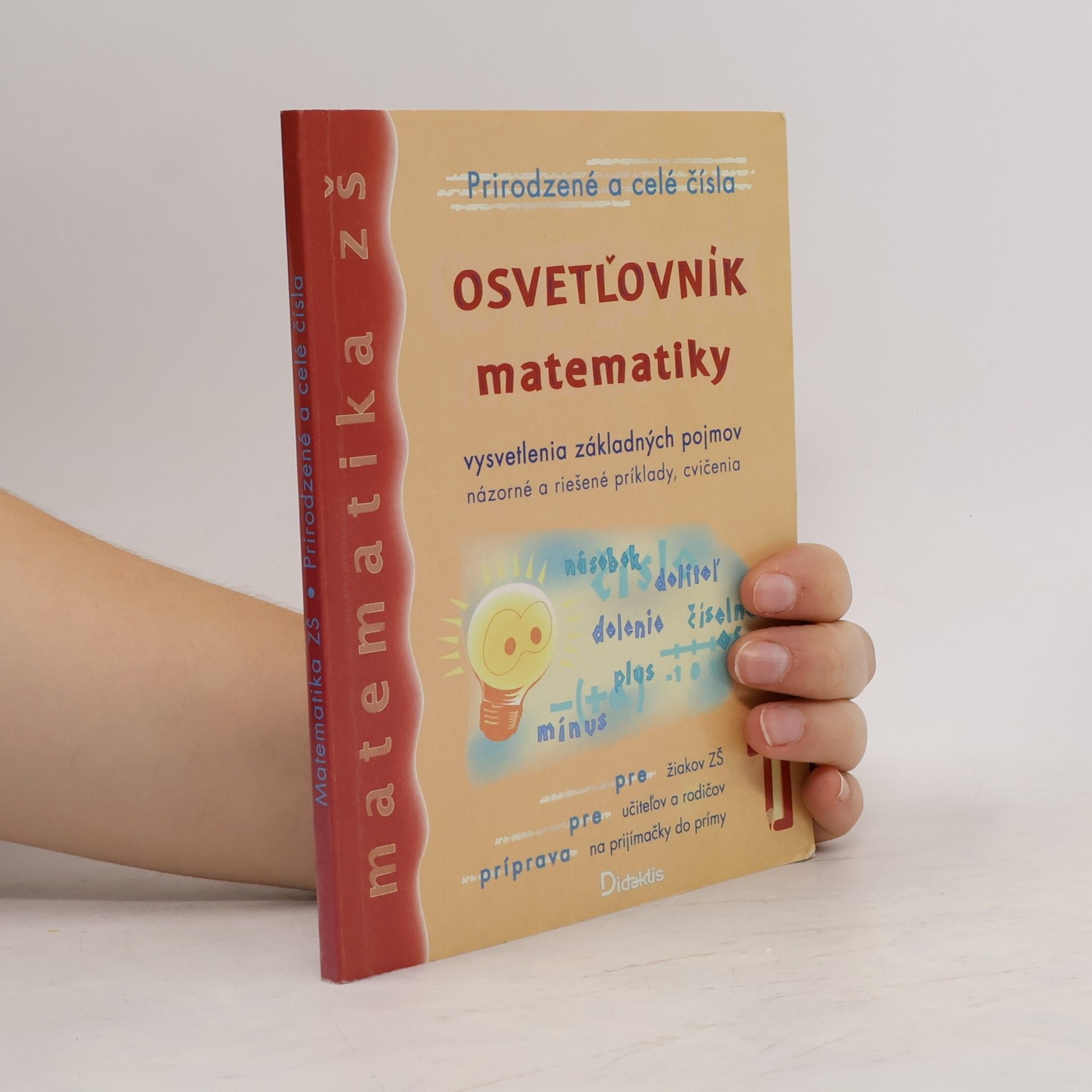 Autorenkollektiv Osvetľovník matematiky 1 -prirodzené a celé čísla