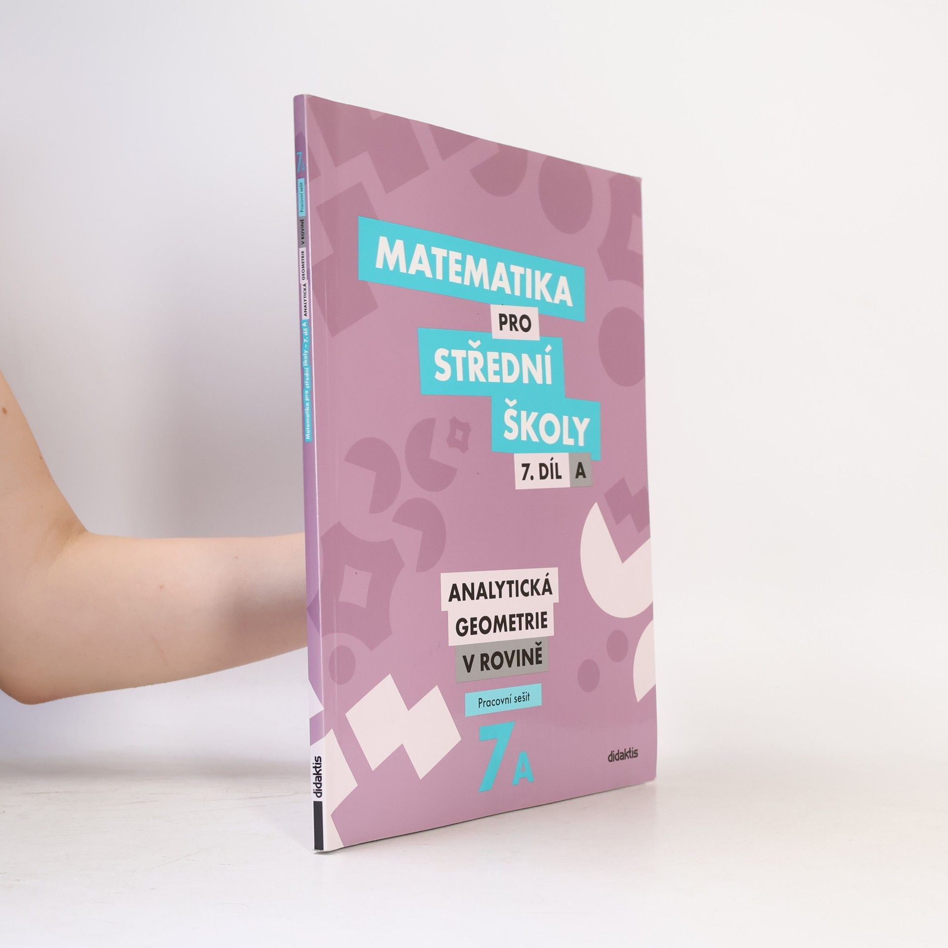 Jana Kalová Matematika pro střední školy. 7. díl A, Analytická geometrie v rovině