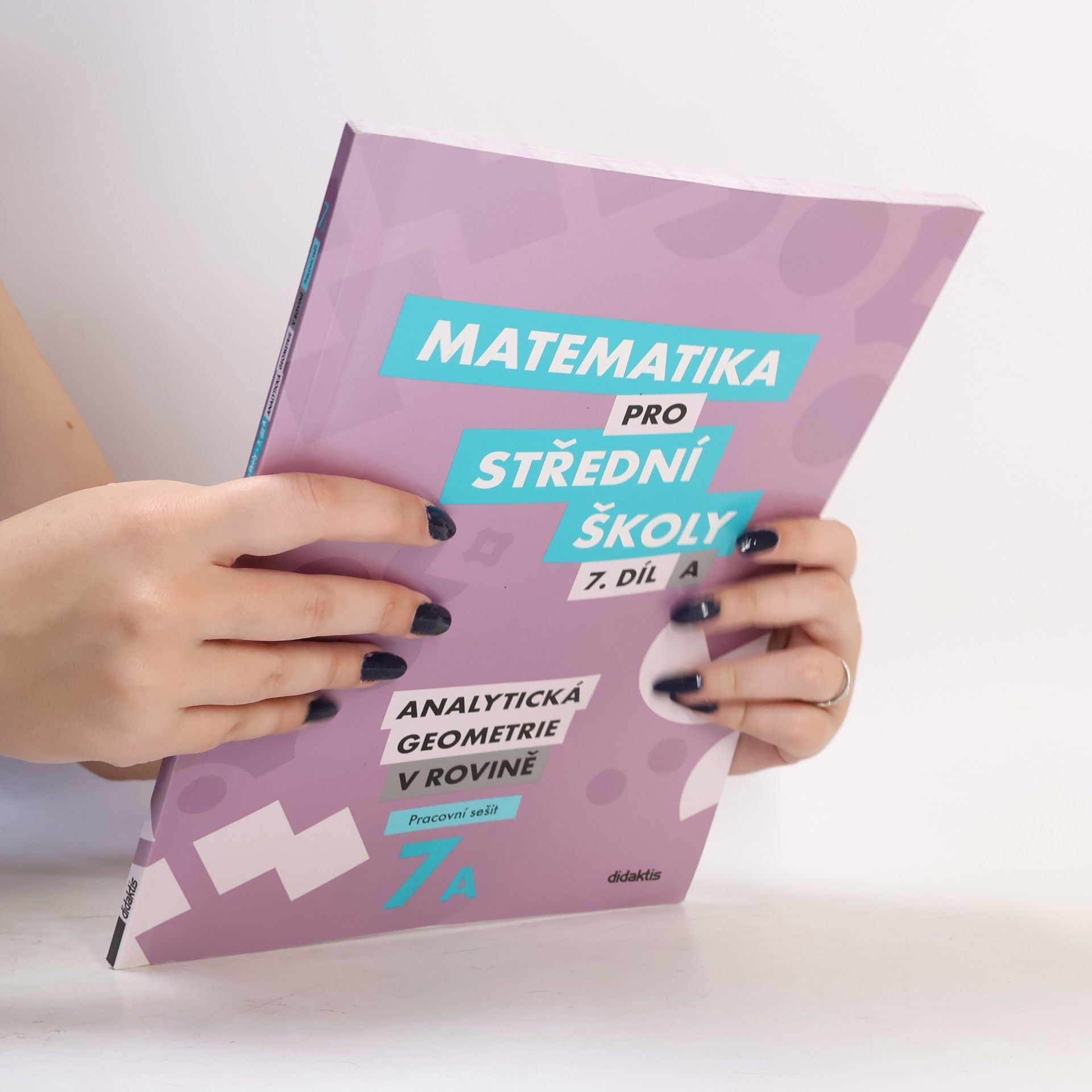 Jana Kalová Matematika pro střední školy. 7. díl A, Analytická geometrie v rovině