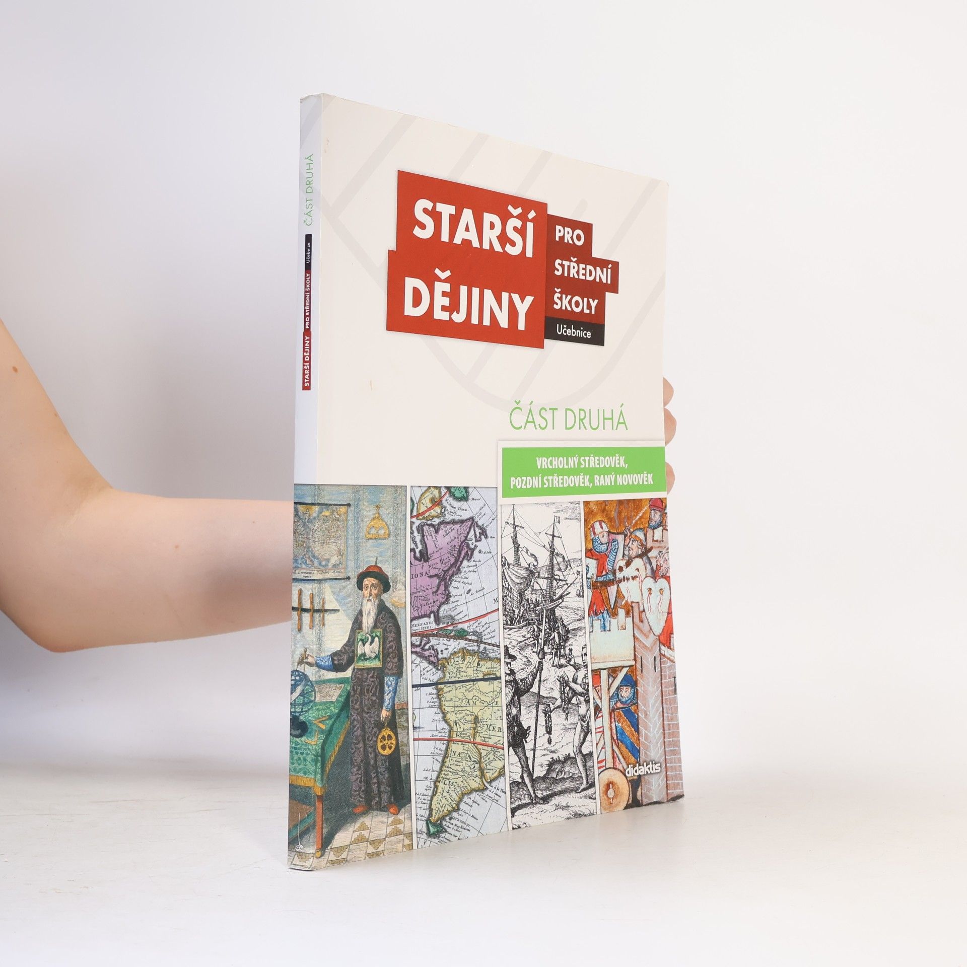 Autorenkollektiv Starší dějiny pro střední školy - část druhá (vrcholný středověk až raný novověk)