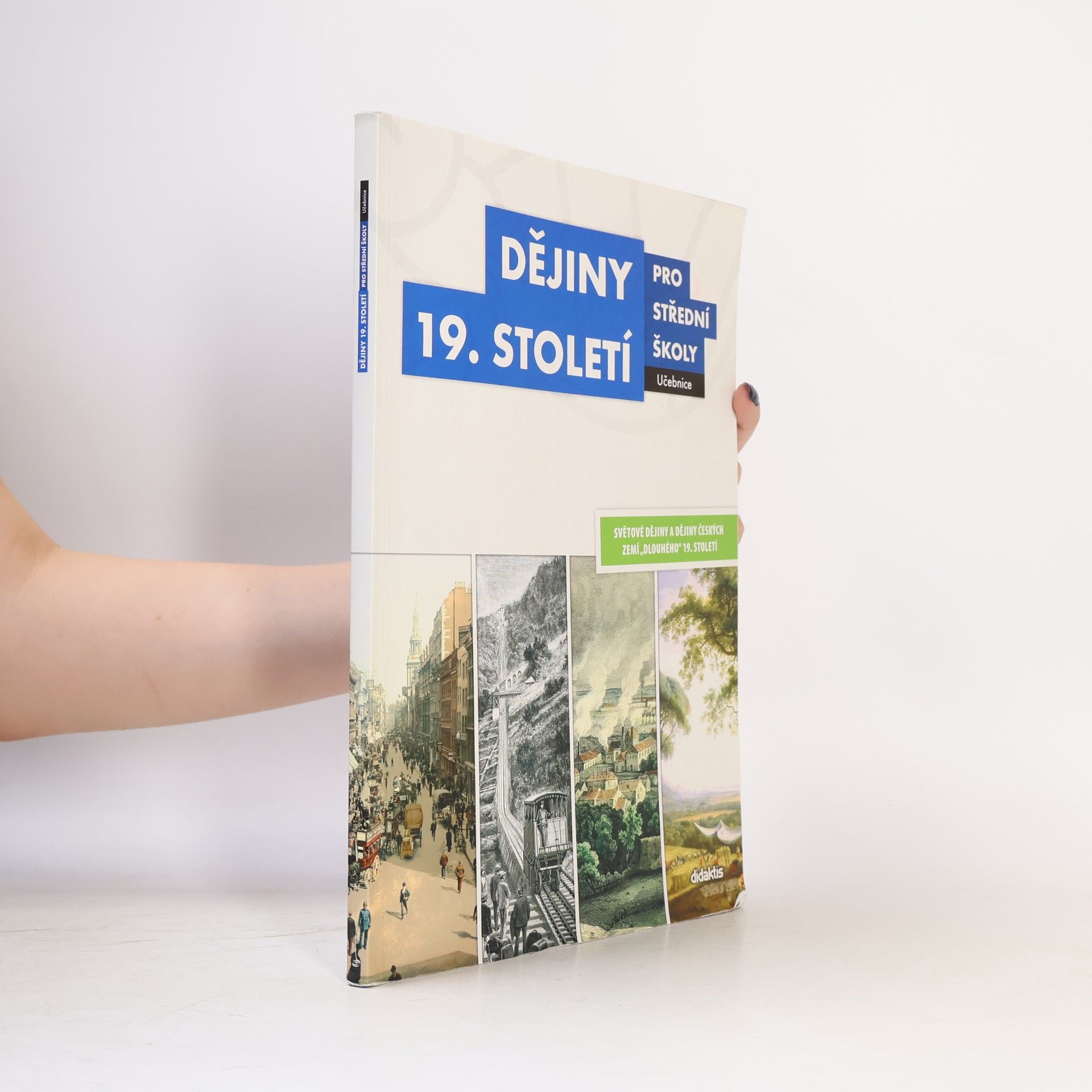 Kolektiv autorů Dějiny 19. století pro střední školy - učebnice