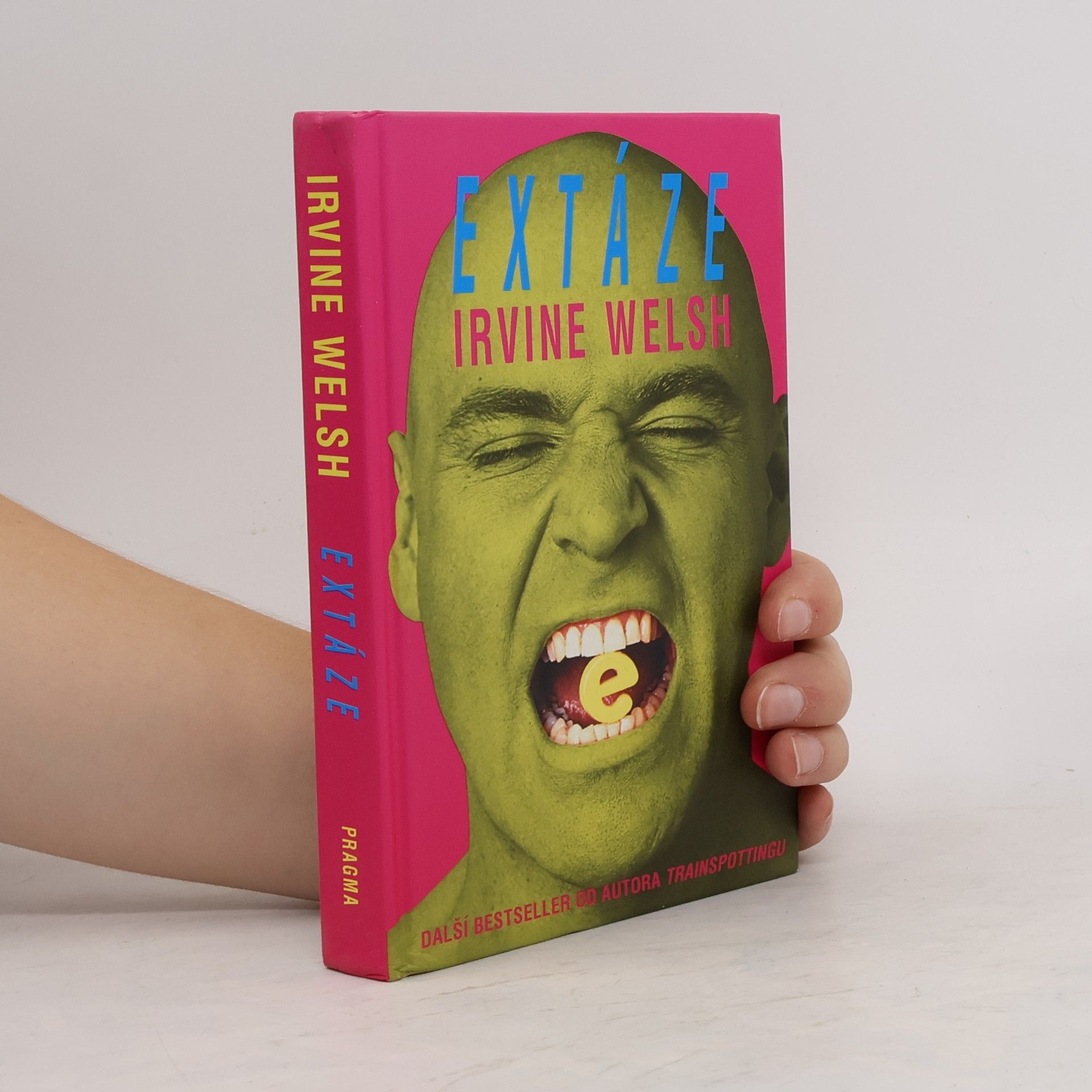 Irvine Welsh Extáze: Tři povídky o chemické lásce