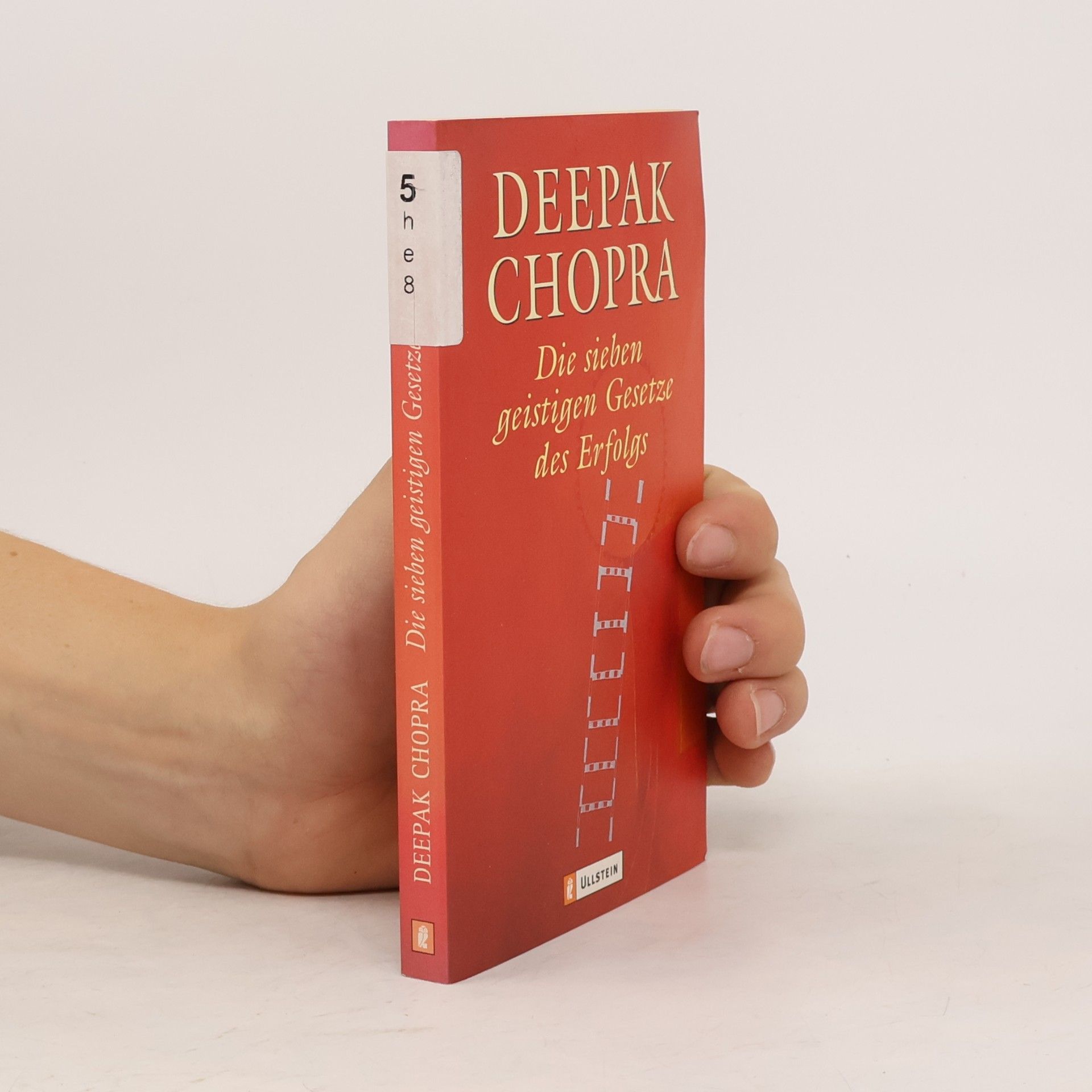 Deepak Chopra Die sieben geistigen Gesetze des Erfolgs