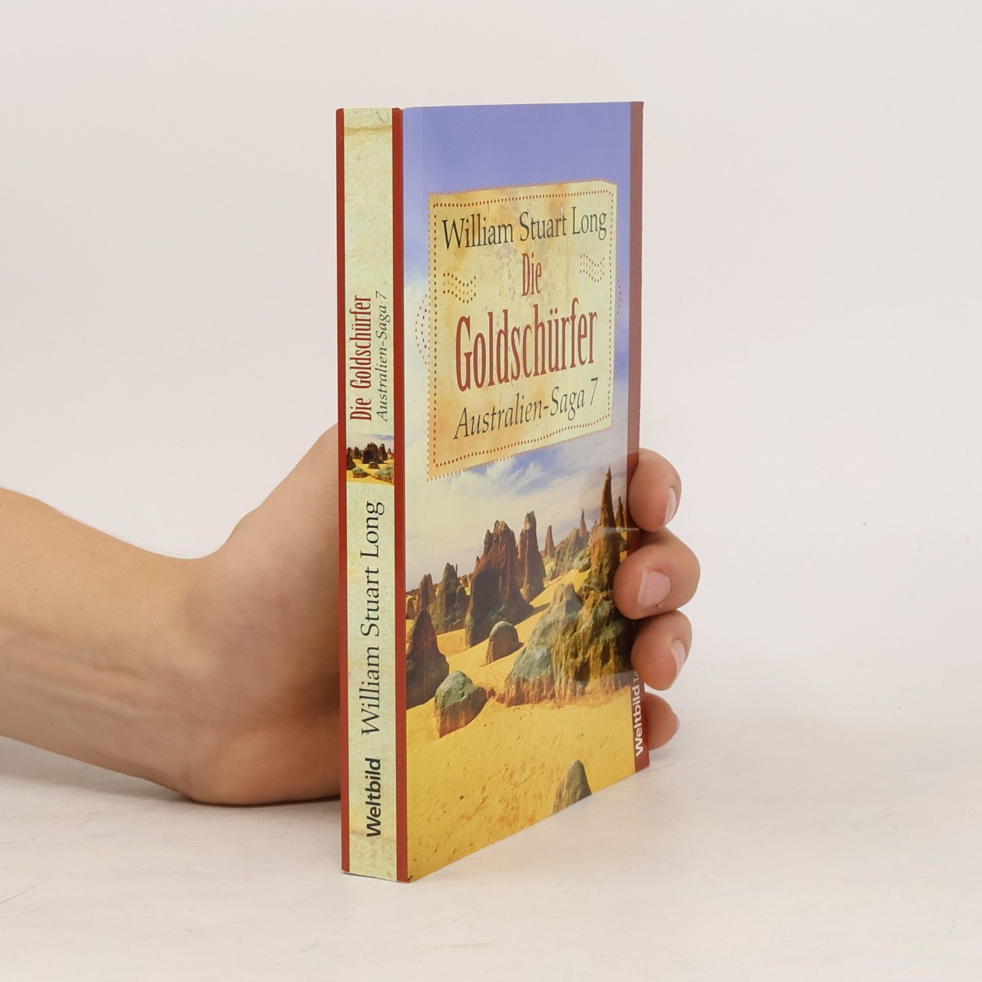 William Stuart Long Australien-Saga 7. Die Goldschürfer