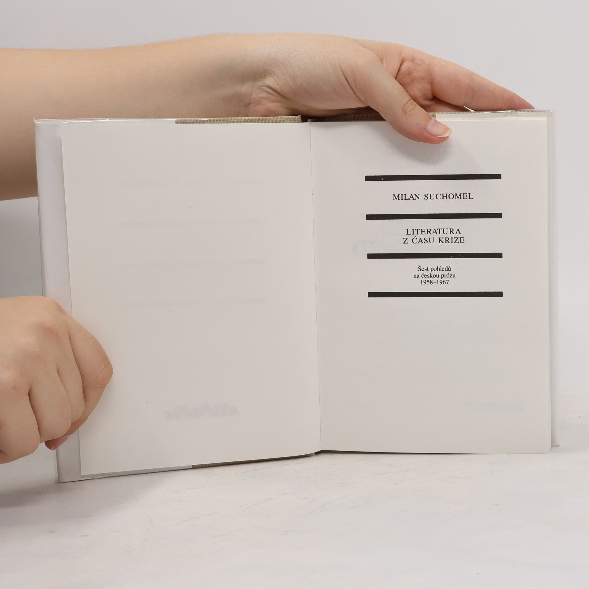 Milan Suchomel Literatura z času krize : šest pohledů na českou prózu 1957-1967
