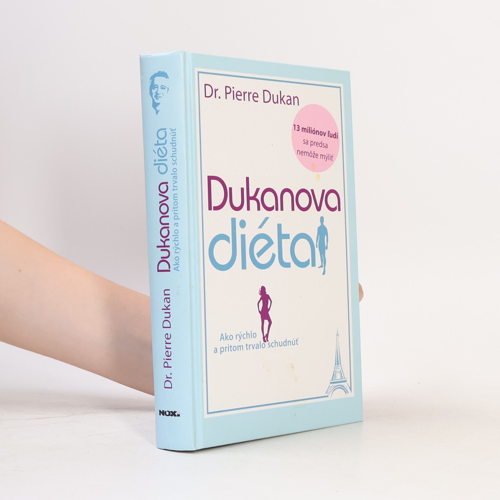 Pierre Dukan Dukanova diéta : ako rýchlo a pritom trvalo schudnúť