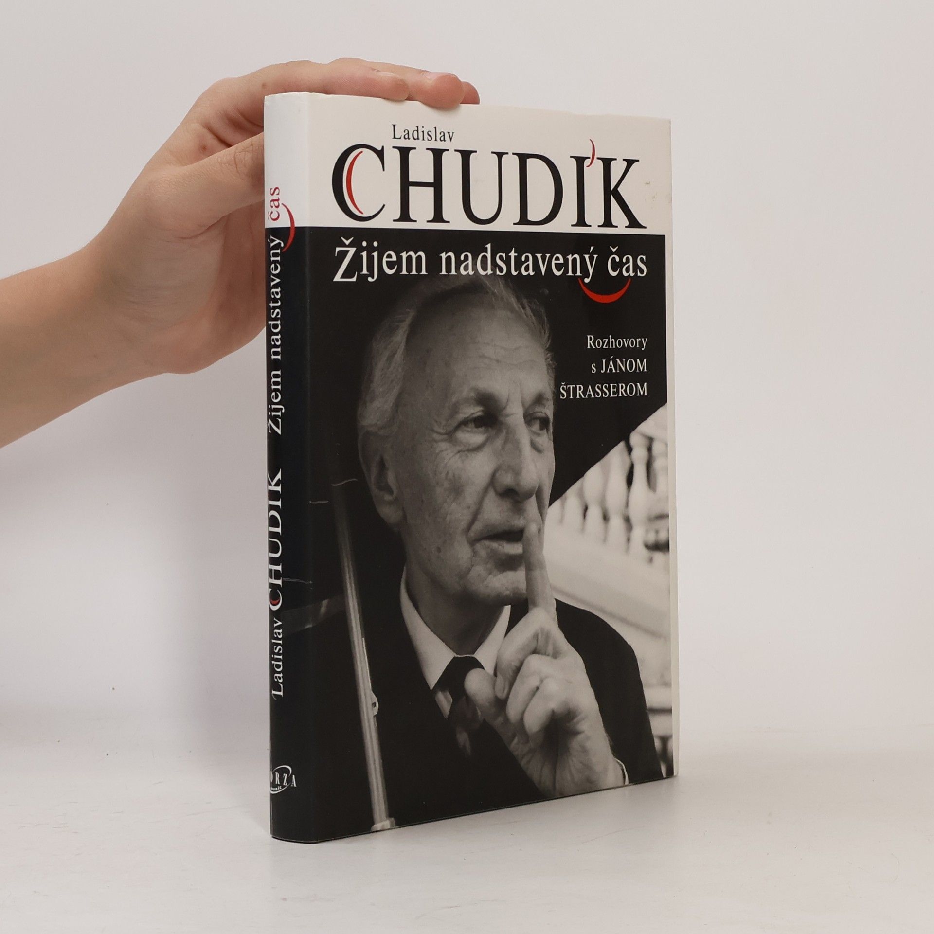 Ján Štrasser Ladislav Chudík - Žijem nadstavený čas