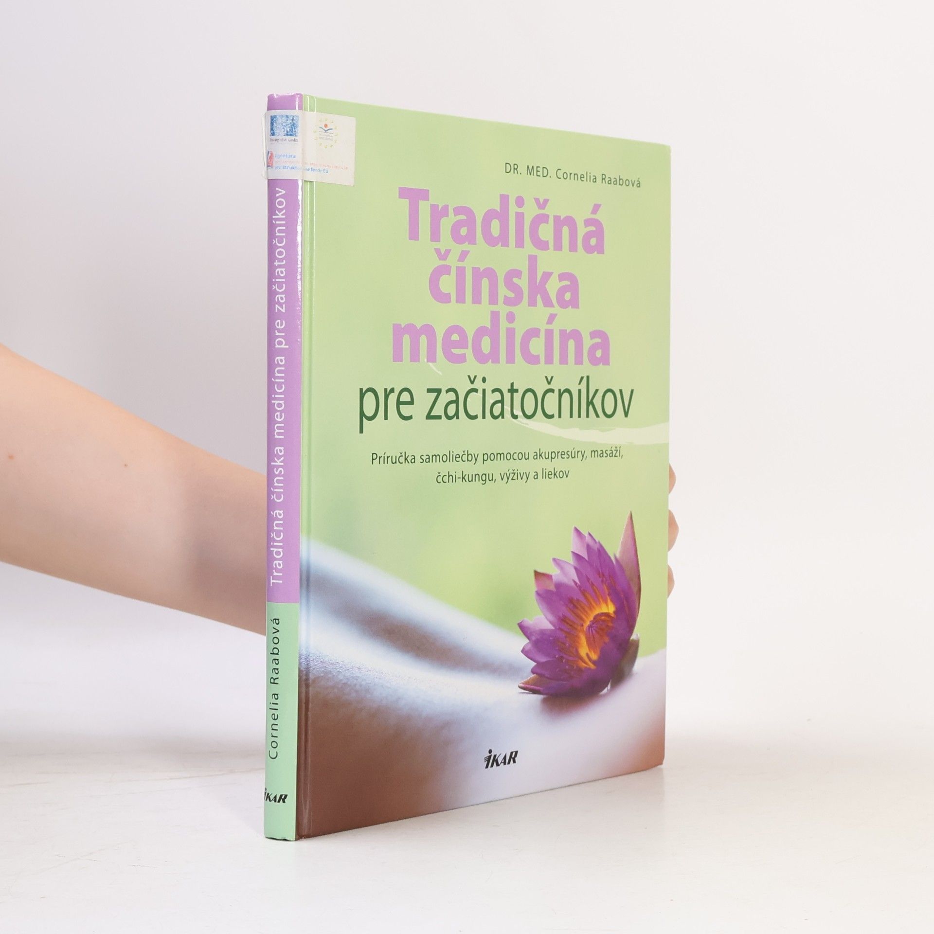 Cornelia Raab Tradičná čínská medicína pre začiatočníkov