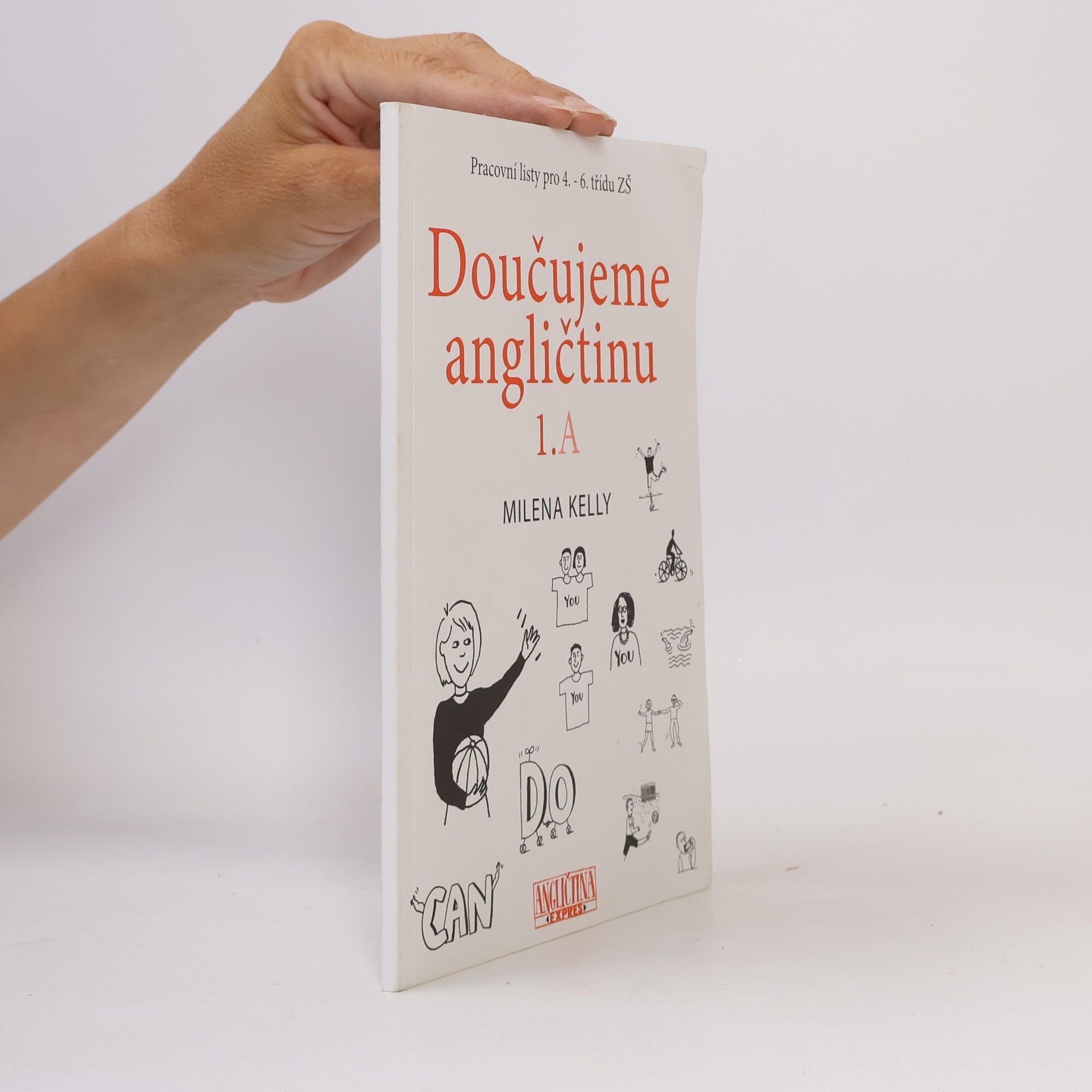 Doučujeme angličtinu 1.A : pracovní listy pro 4.-6. třídu ZŠ