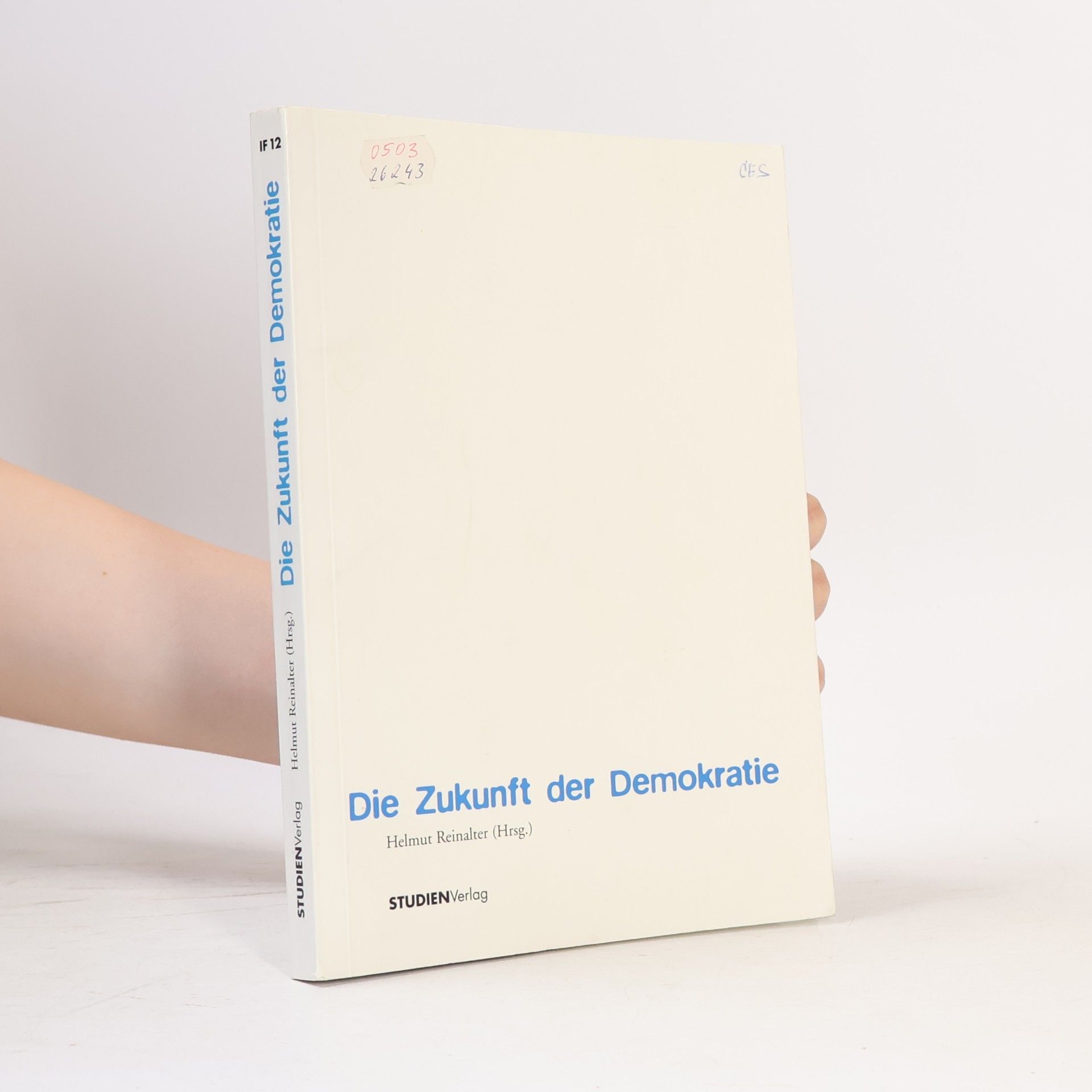 Heinz Fischer Interdisziplinäre Forschungen - 12: Die Zukunft der Demokratie