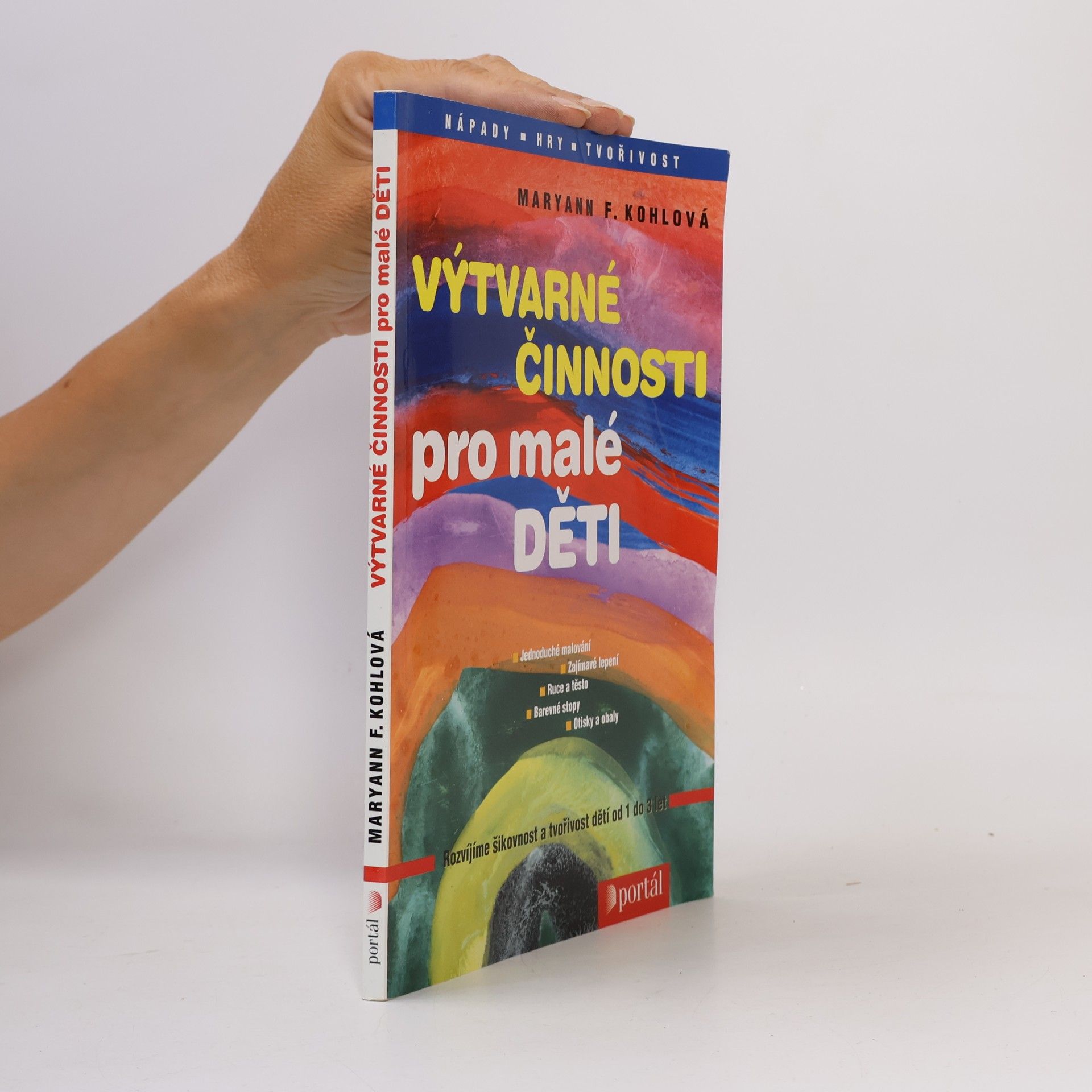 Mary Ann F. Kohl Výtvarné činnosti pro malé děti