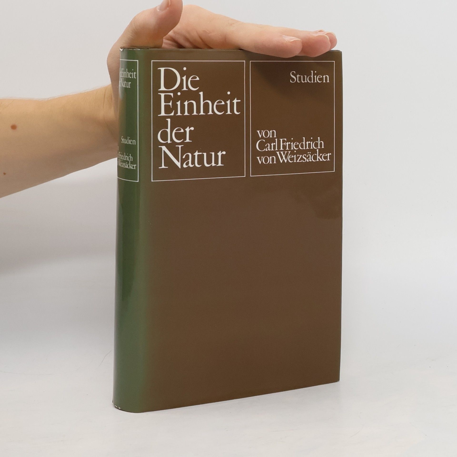 Carl Friedrich Freiherr von Weizsäcker Die Einheit der Natur