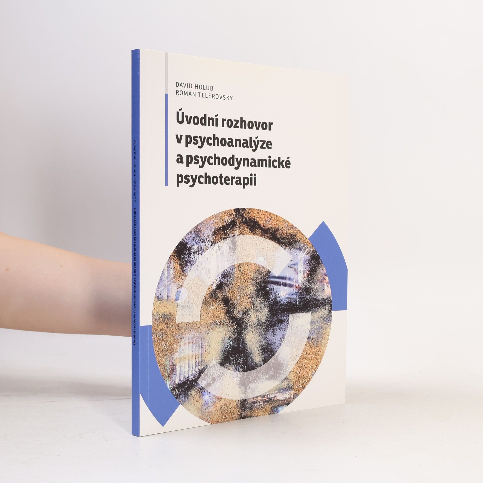 Holub David Úvodní rozhovor v psychoanalýze a psychodynamické psychoterapii
