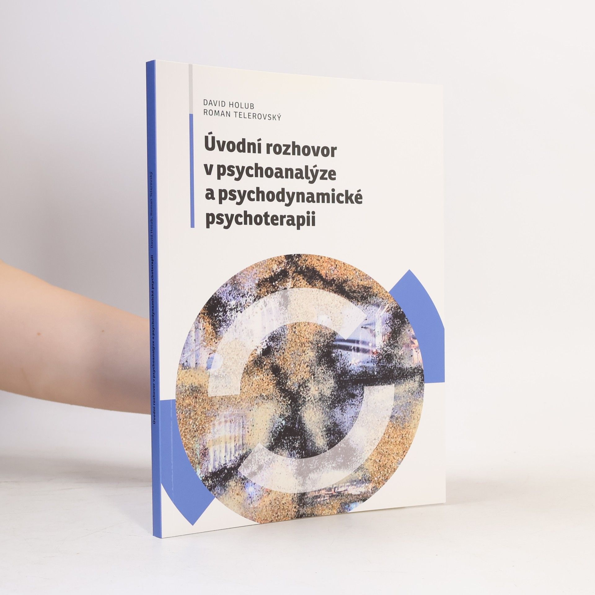 Holub David Úvodní rozhovor v psychoanalýze a psychodynamické psychoterapii