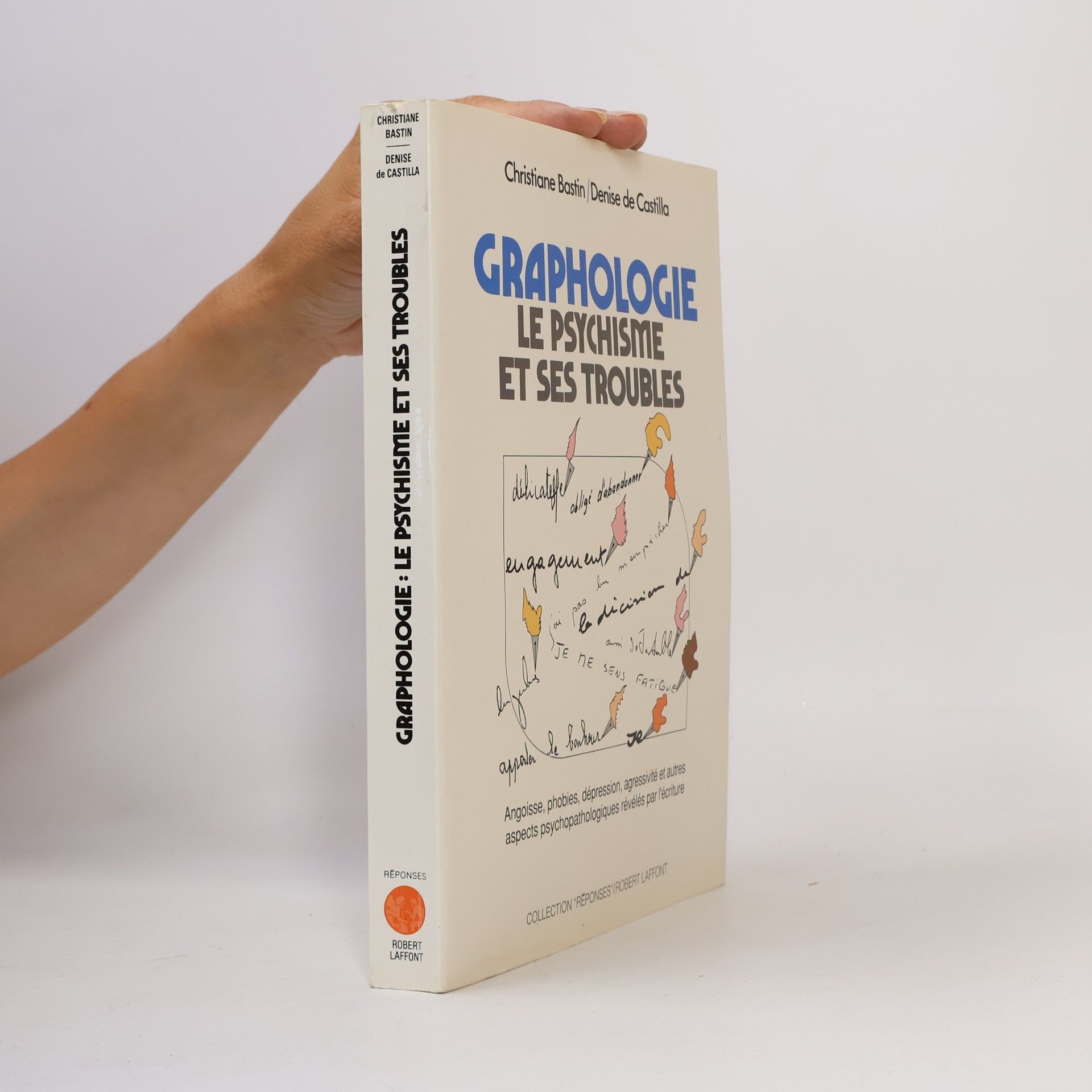 Denise de Castilla Réponses: Graphologie le psychisme et ses troubles