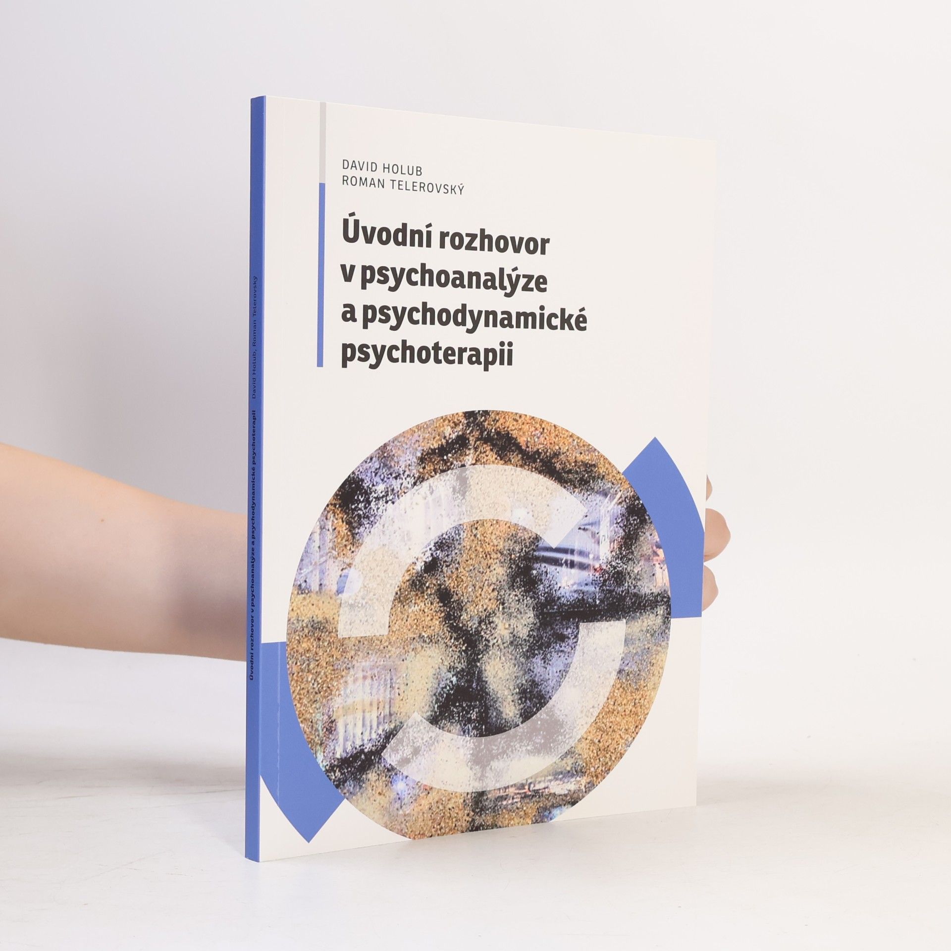 Holub David Úvodní rozhovor v psychoanalýze a psychodynamické psychoterapii