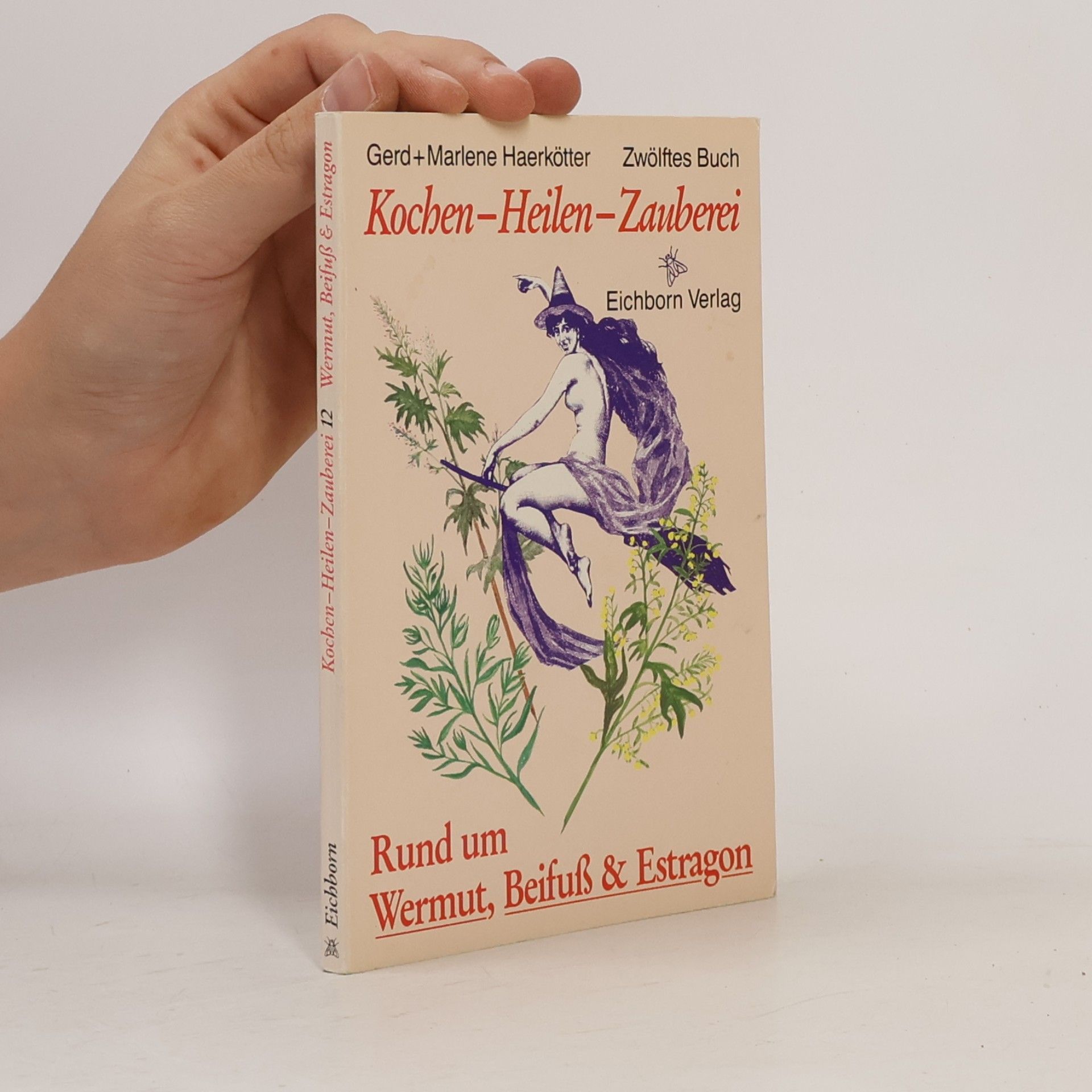 Gerd Haerkötter Rund um Wermut, Beifuss & Estragon