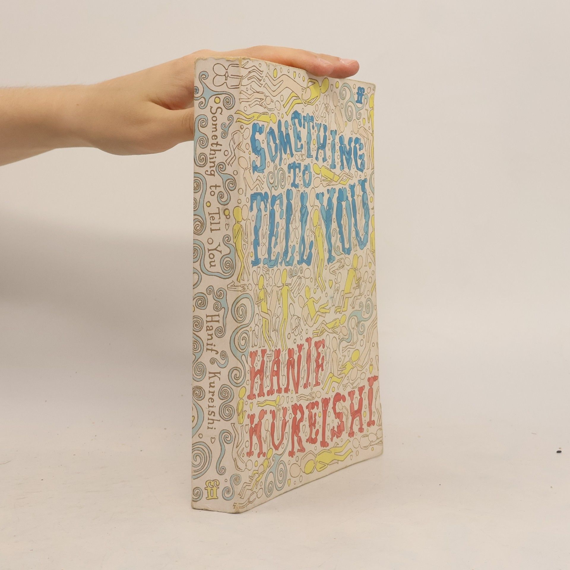 Hanif Kureishi Something to tell you
