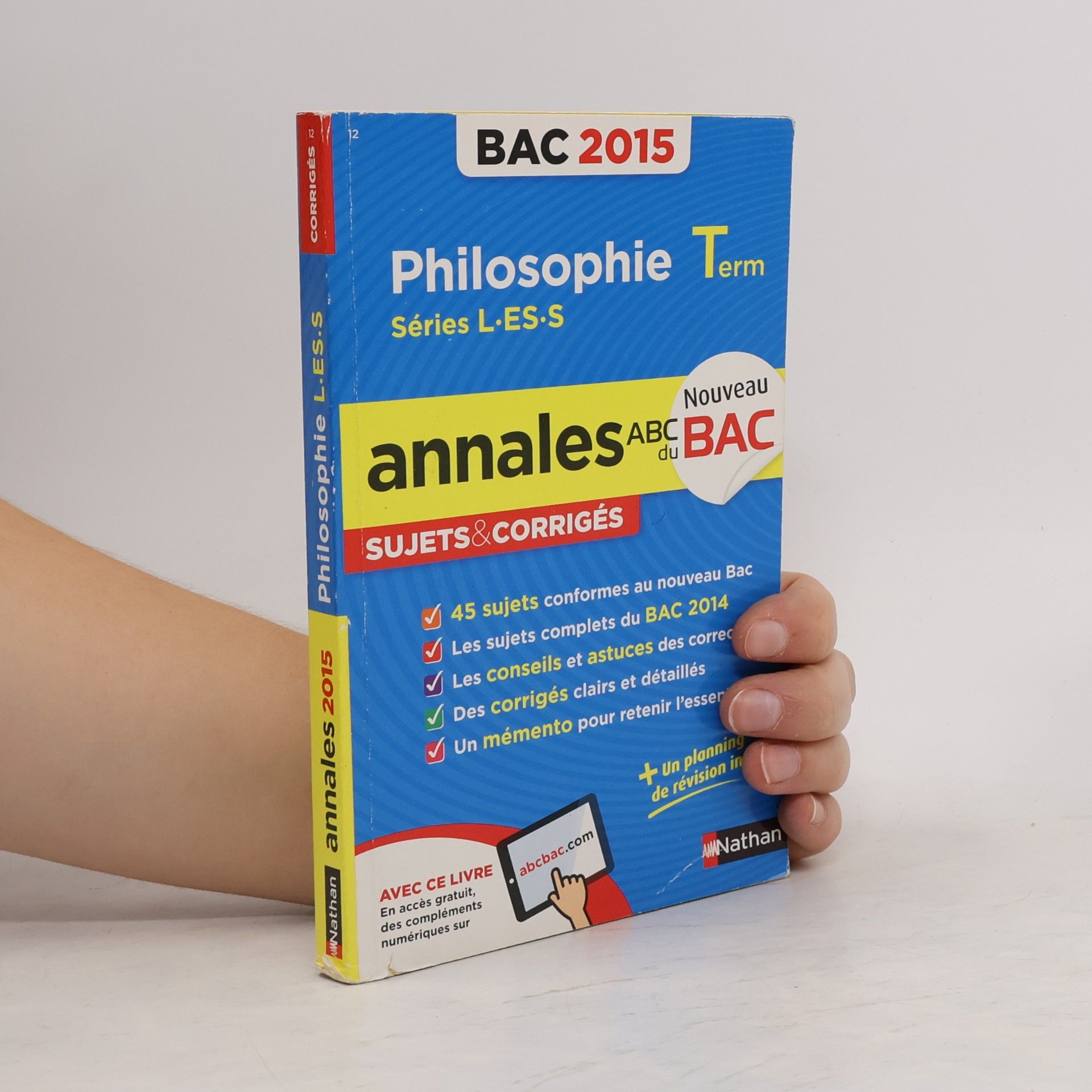 Gérard Collectif ANNALES BAC 2015 PHILOSOPHIE TERM L-ES-S SUJETS & CORRIGES