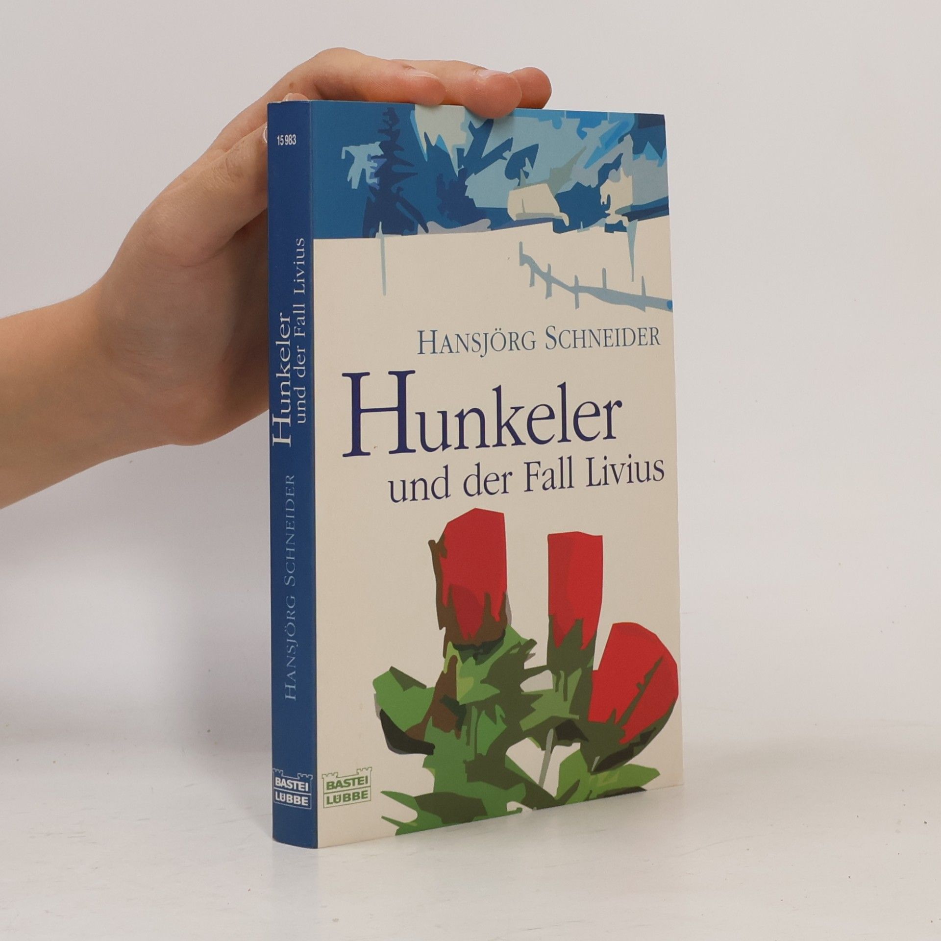 Hansjörg Schneider Hunkeler und der Fall Livius