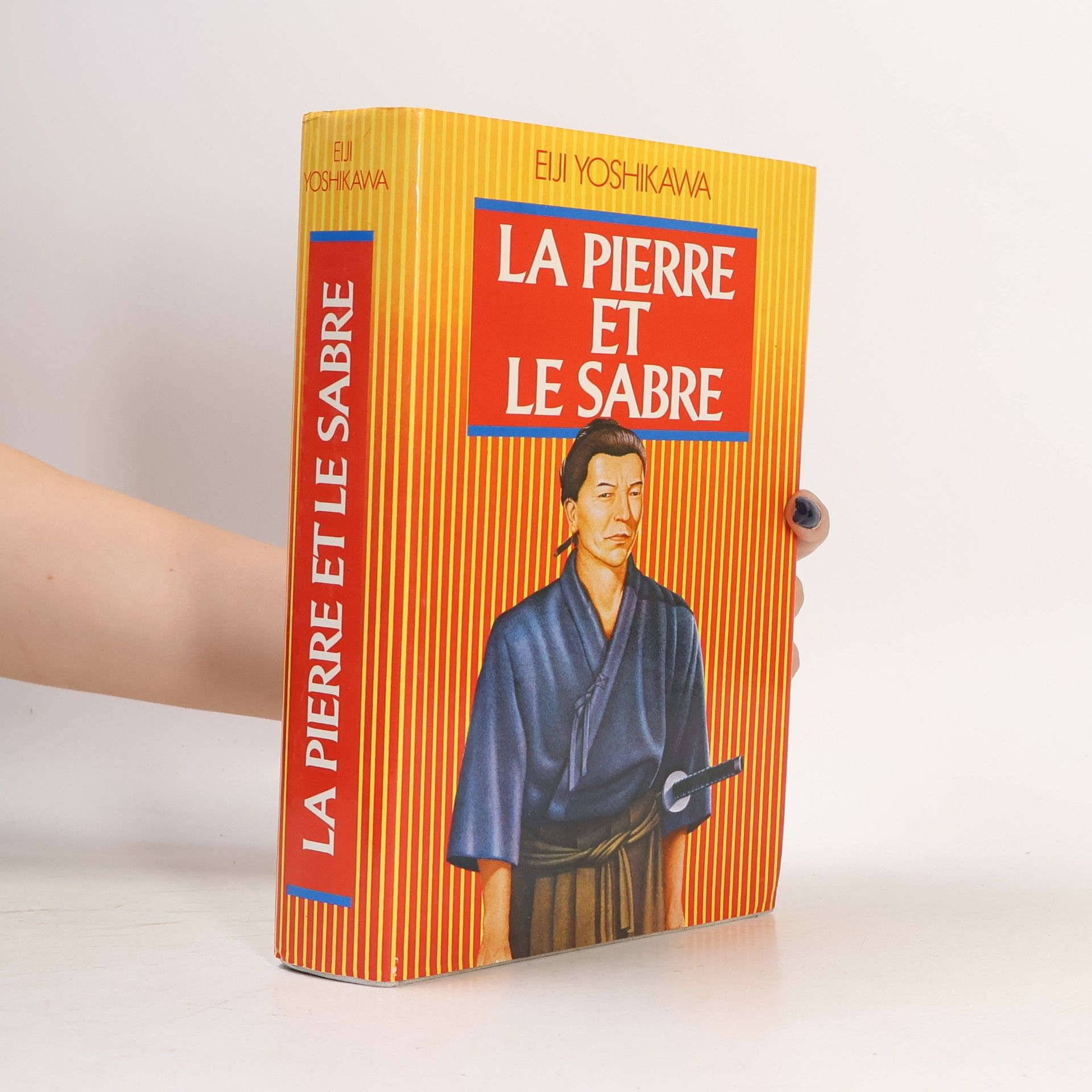 Eiji Yoshikawa La Pierre et le Sabre