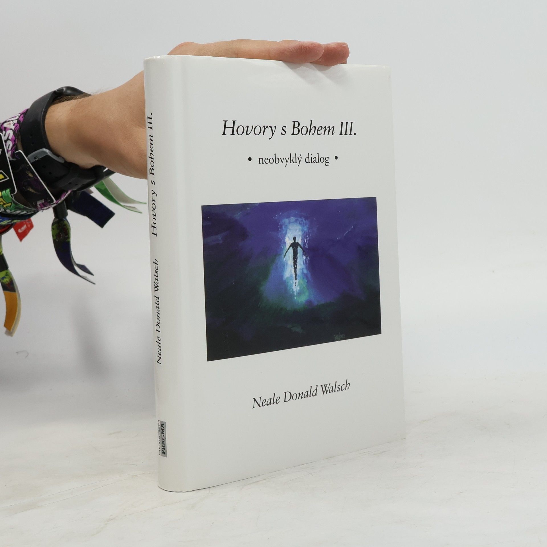 Neale Donald Walsch Hovory s Bohem III: Neobvyklý dialog